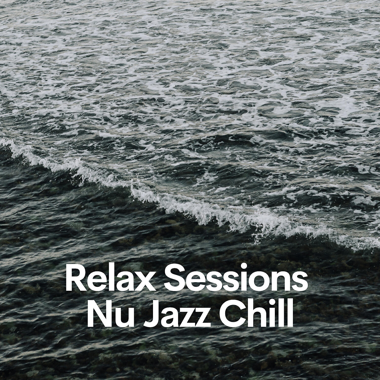 Chillout & Nu Jazz - Relax Sessions, Nu Jazz Chill