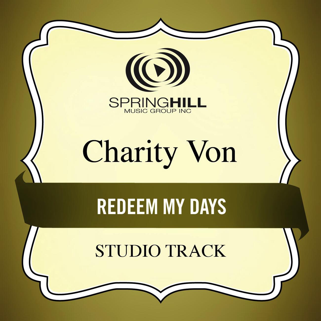 Charity Von - Redeem My Days (Medium Key Performance Track Without Background Vocals)