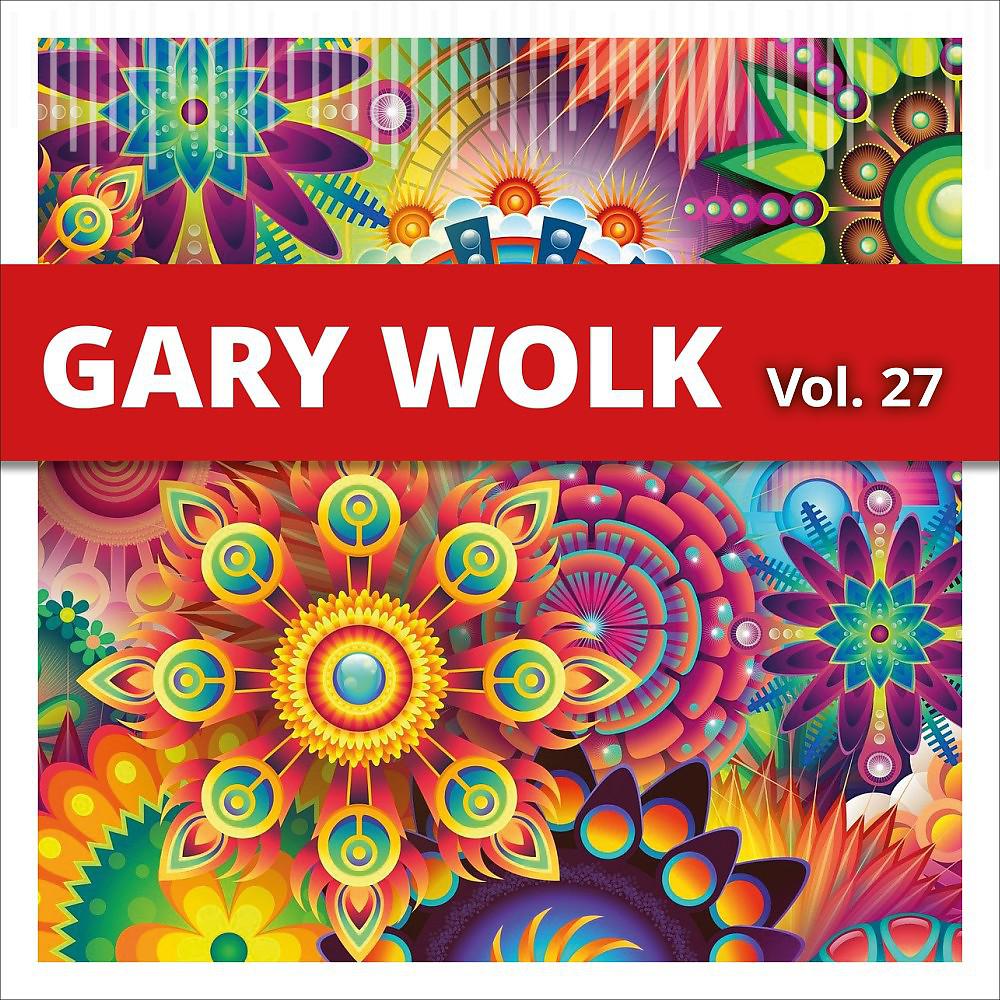 Постер альбома Gary Wolk, Vol. 27