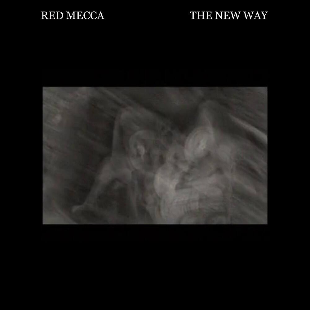 Red Mecca - The New Way