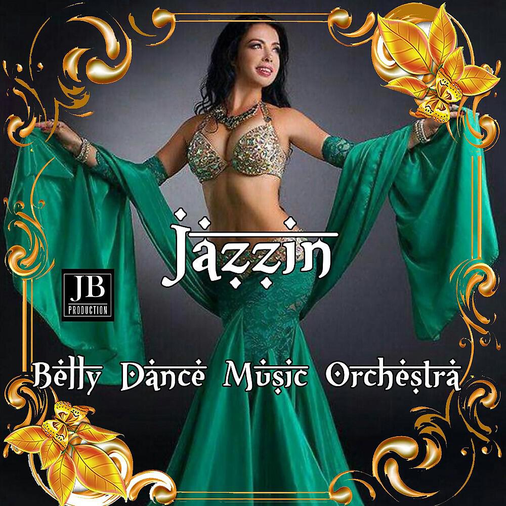 Belly Dance Music Orchestra - Jazzìn