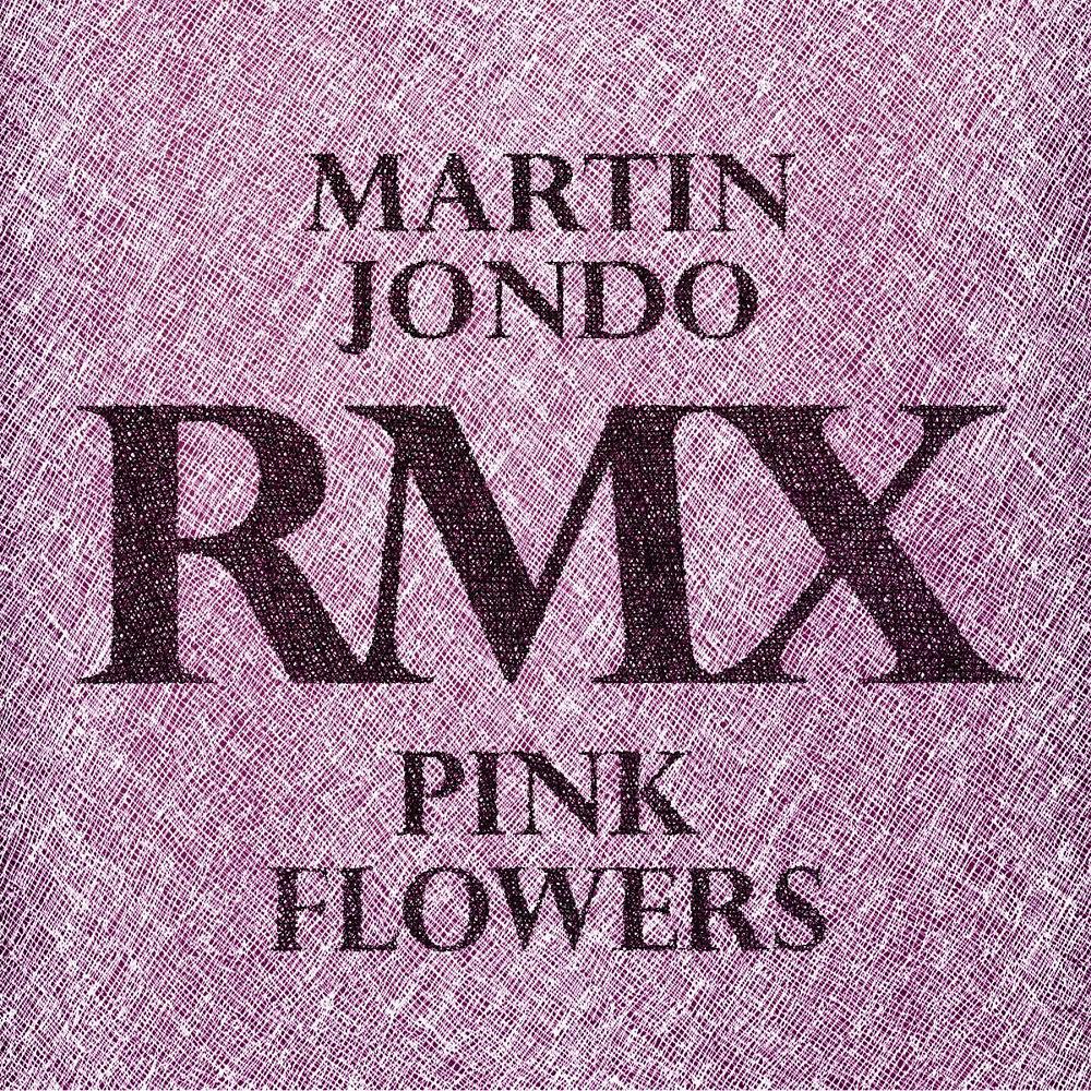 Постер альбома Pink Flowers (Remixes)