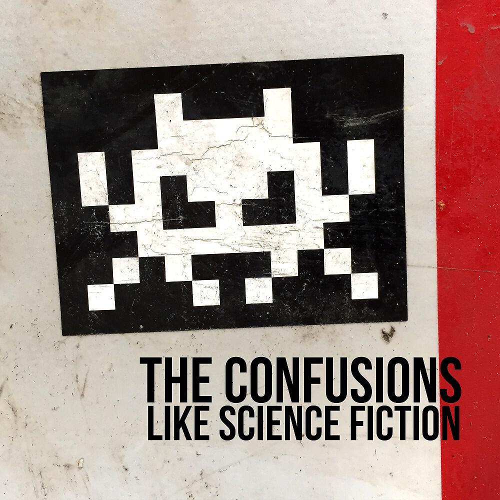 The Confusions - Like Science Fiction