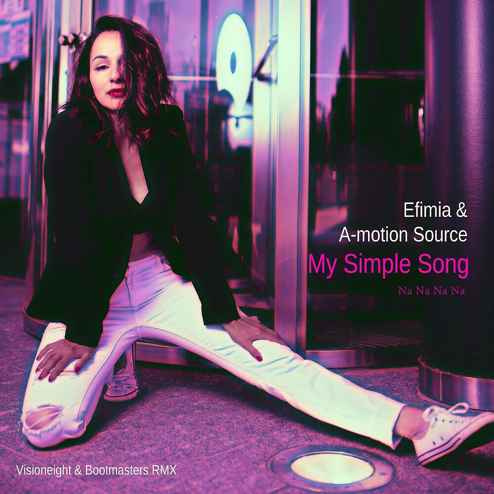 Efimia - My Simple Song (Na Na Na Na) [Visioneight & Bootmasters Remix]