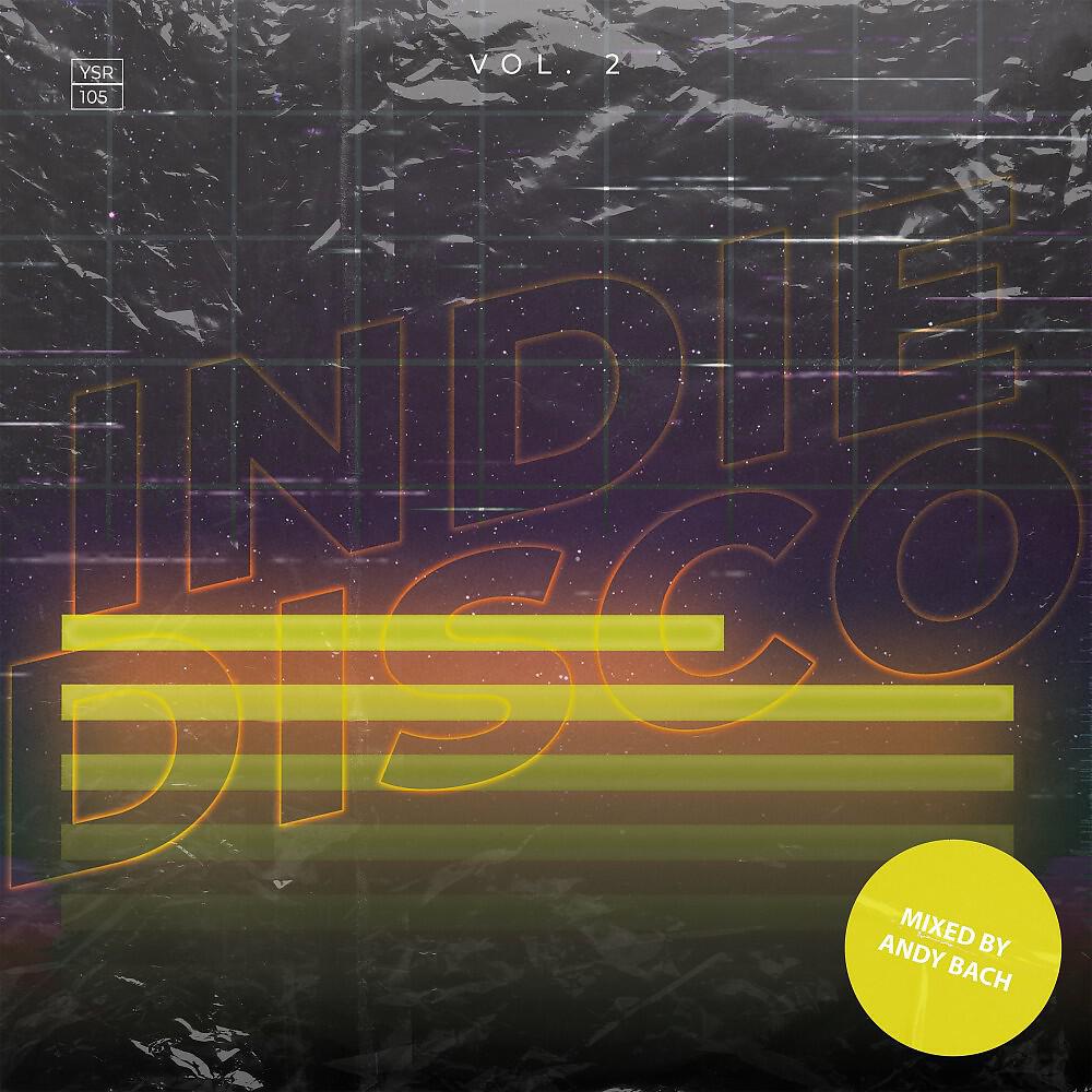 Andy Bach - Indie Disco, Vol. 2 (Continuous DJ Mix)