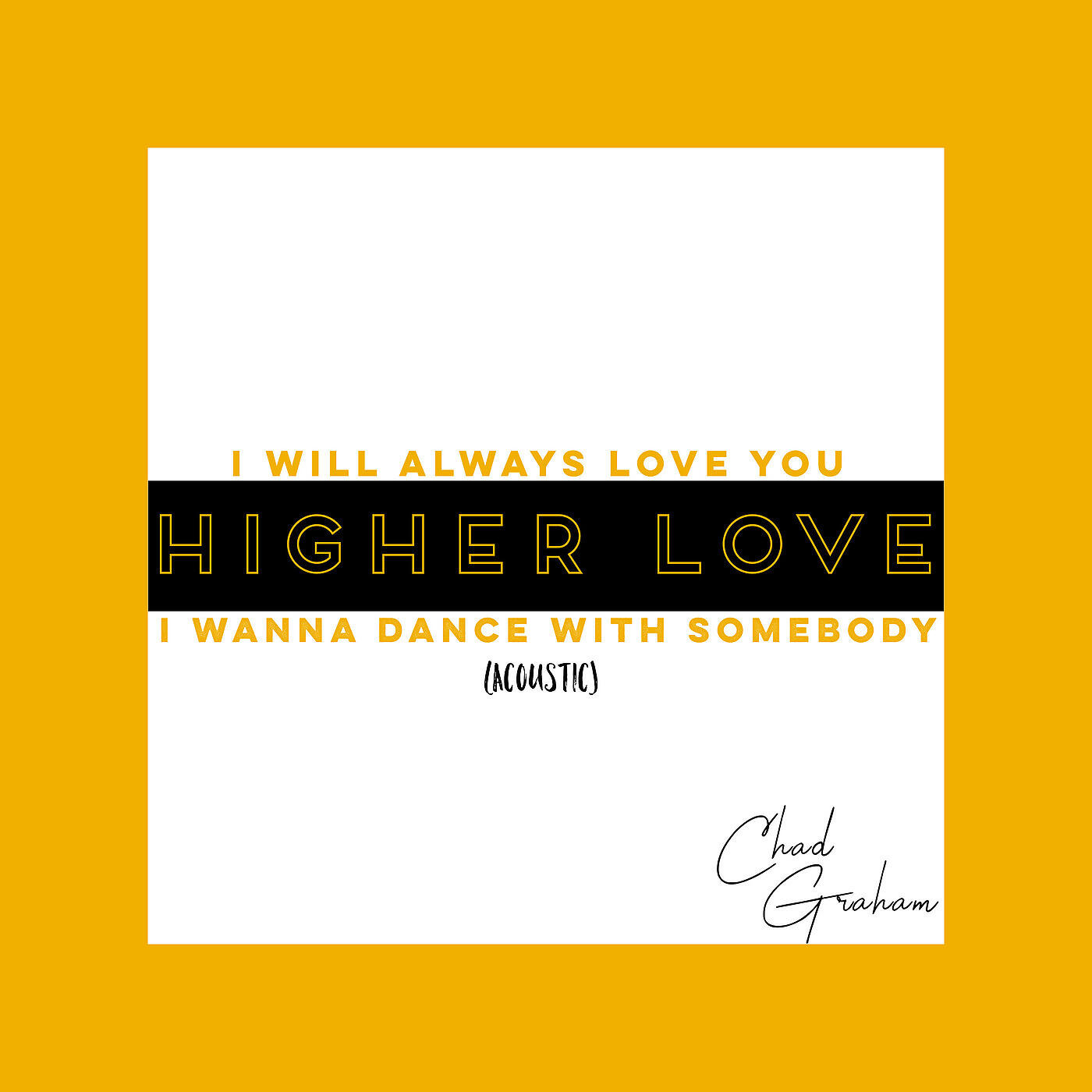 Chad Graham - I Will Always Love You / Higher Love / I Wanna Dance With Somebody (Acoustic)