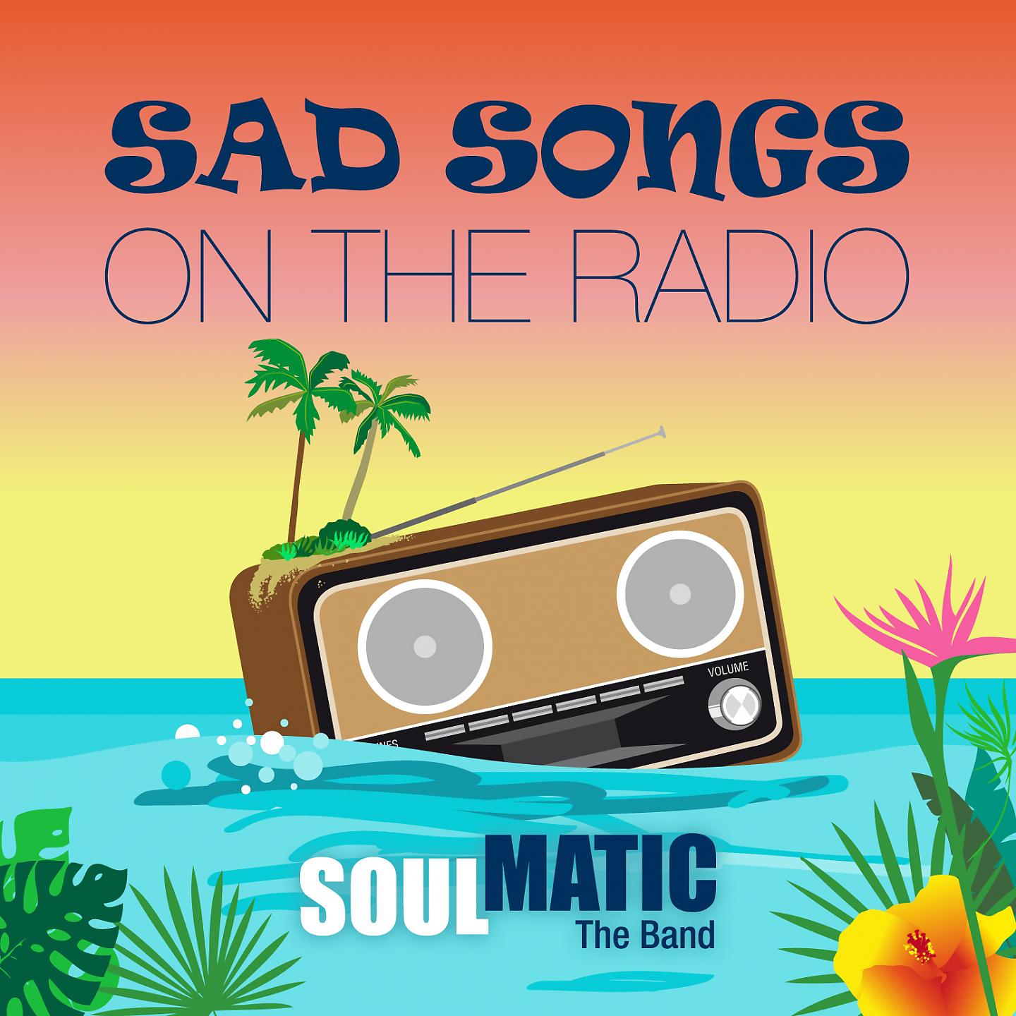 Постер альбома Sad Songs on the Radio