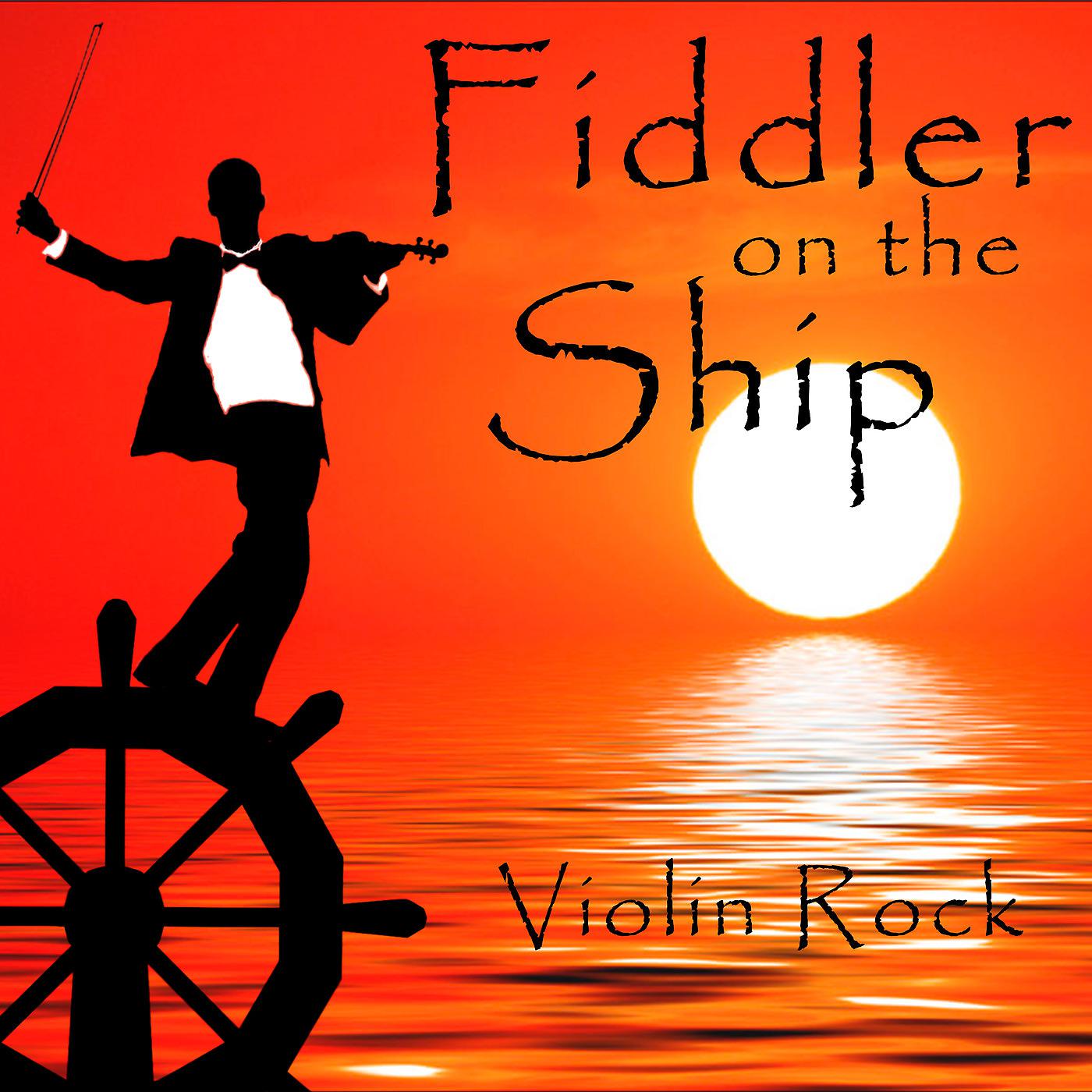 Постер альбома Fiddler on the Ship (Violin Rock)