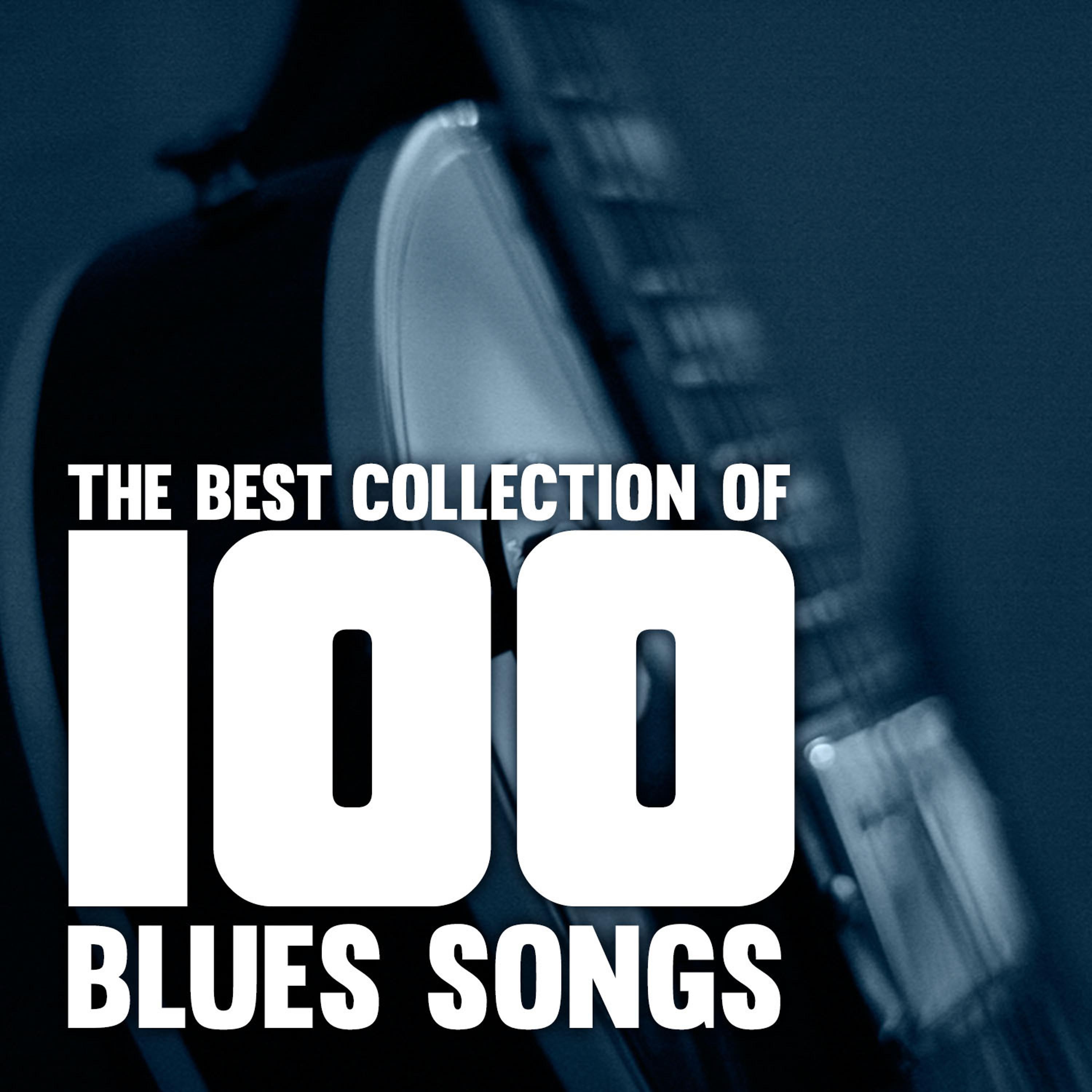 Постер альбома The Best Collection of 100 Blues Songs