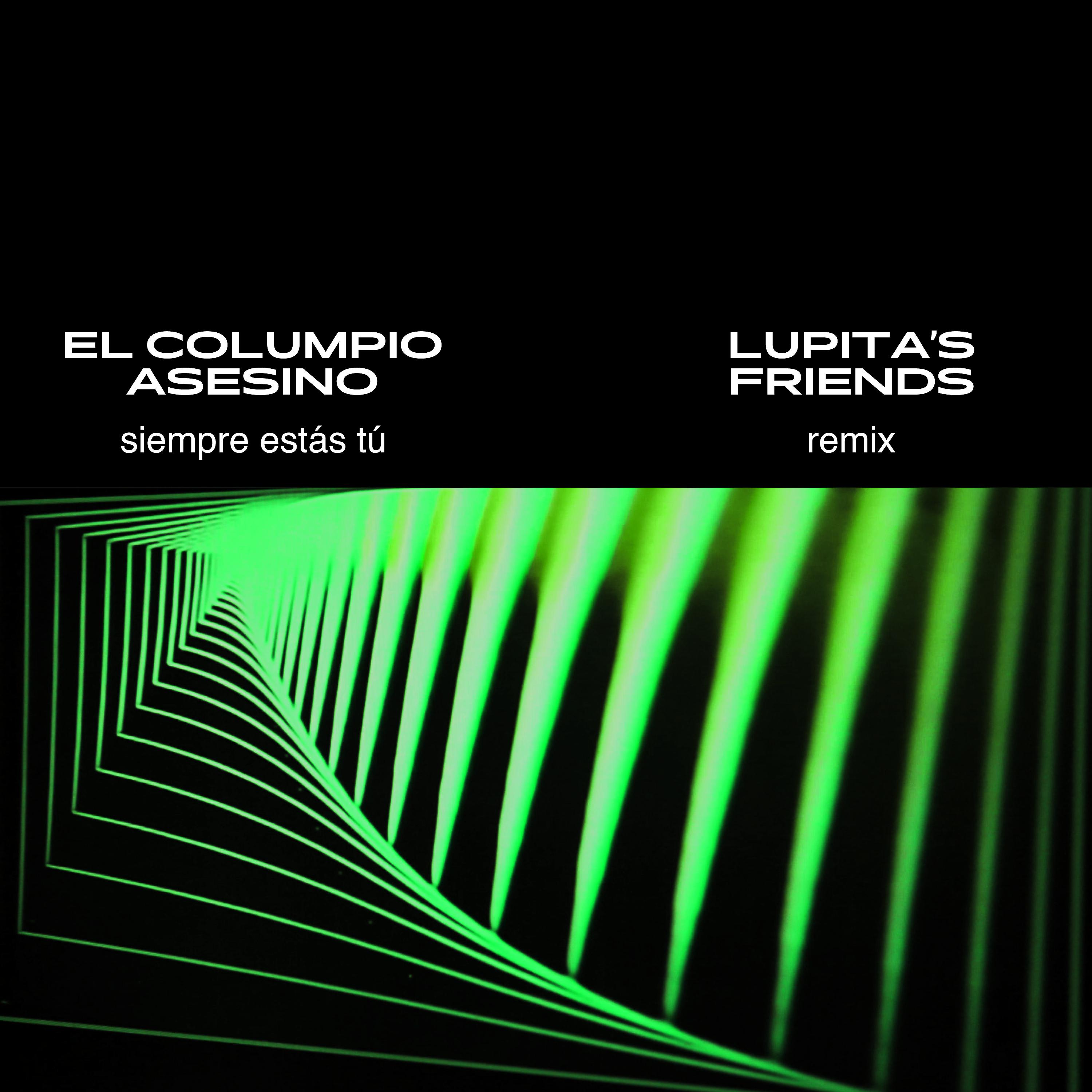 Постер альбома Siempre Estás Tú (Remix)