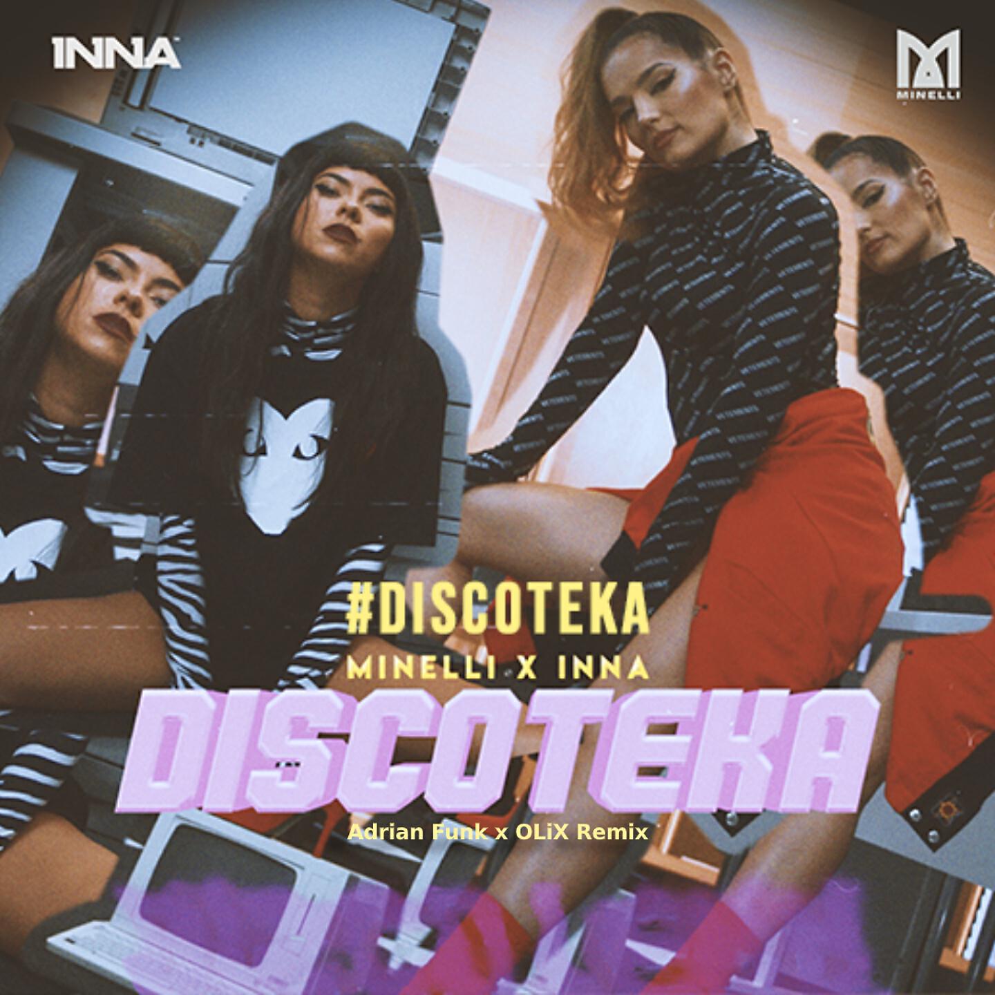 Minelli - Discoteka (Adrian Funk X OLiX Remix)