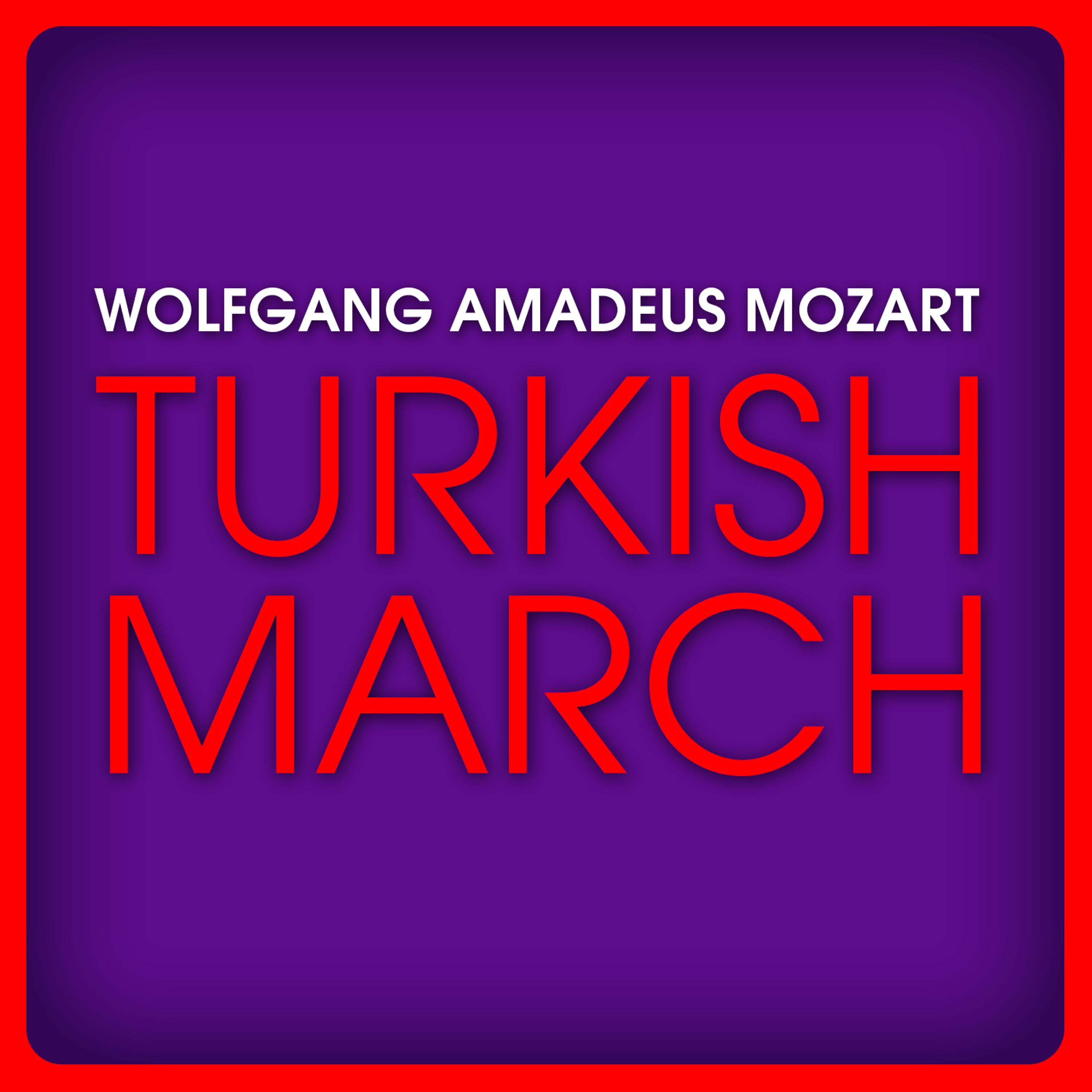 Постер альбома Wolfgang Amadeus Mozart: Turkish March