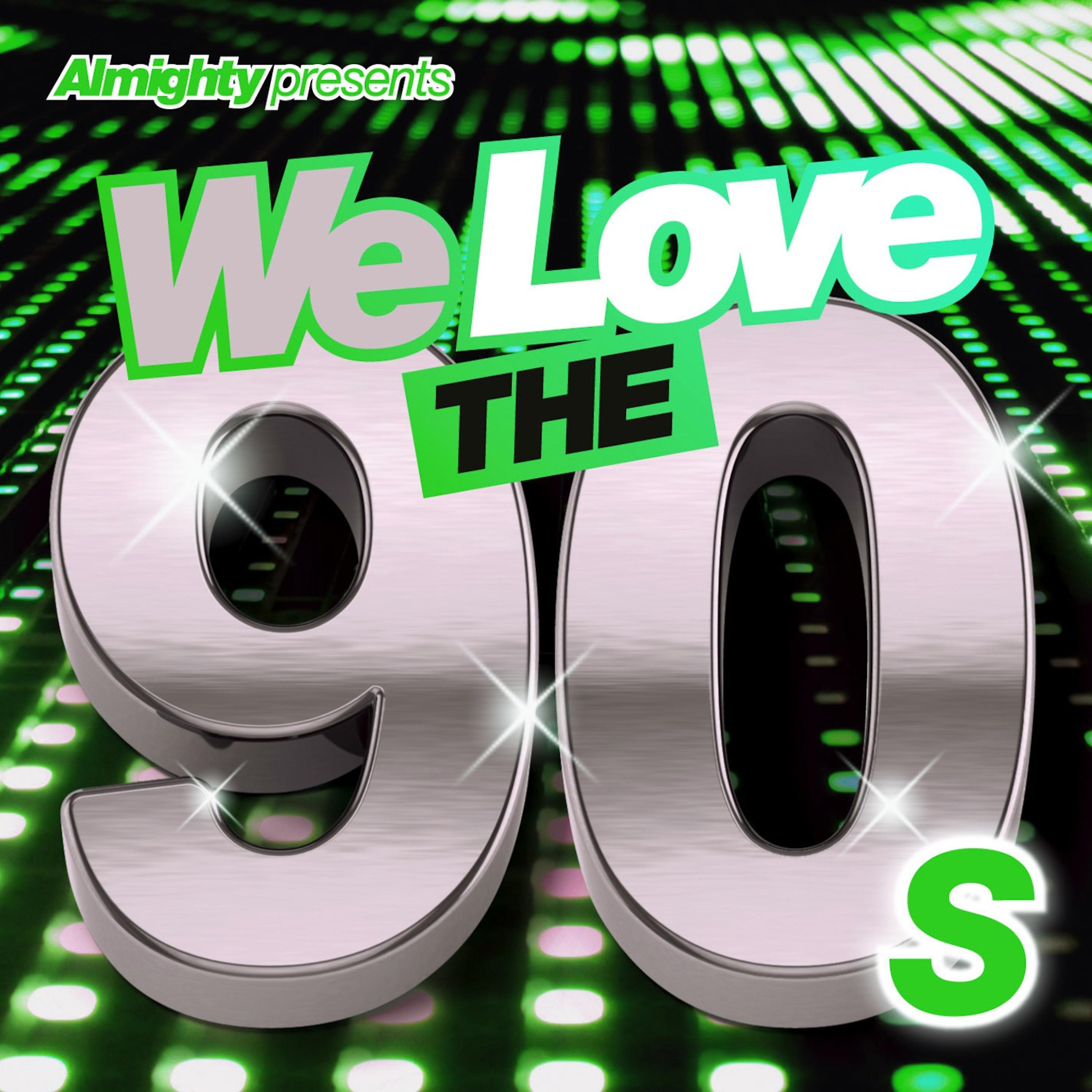 Постер альбома Almighty Presents: We Love the 90's (Vol. 4)