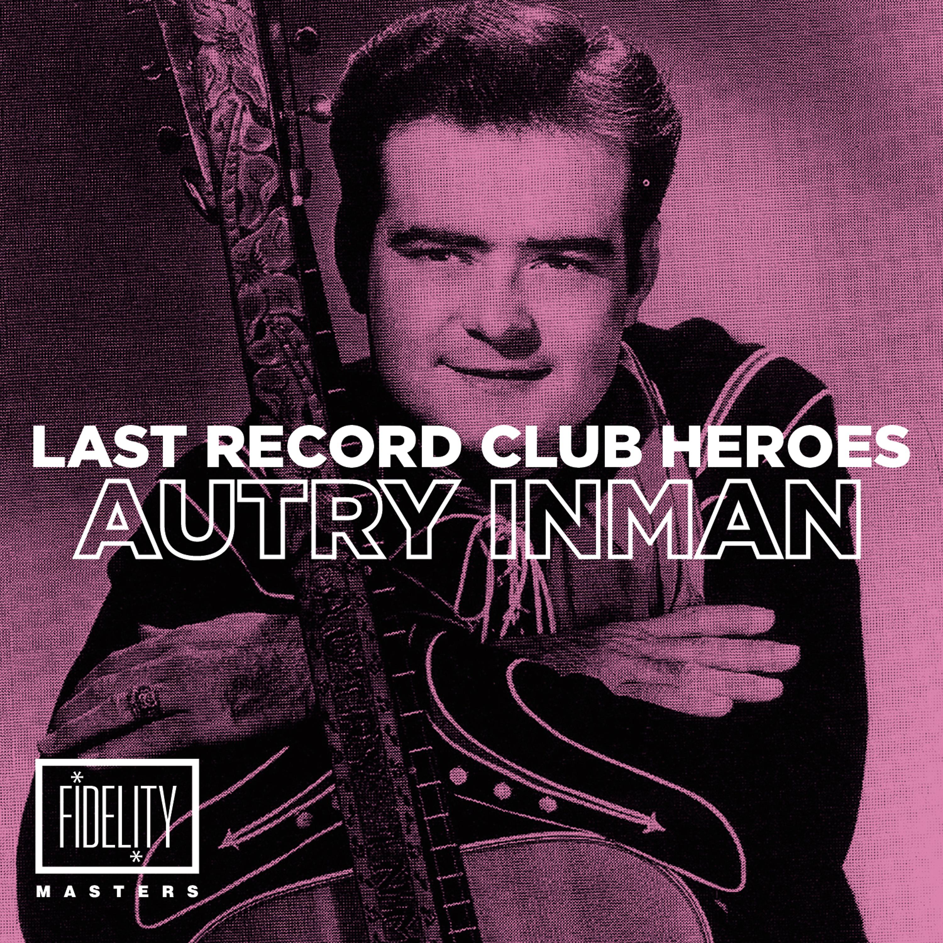 Постер альбома Last Records Club Heroes: Autry Inman