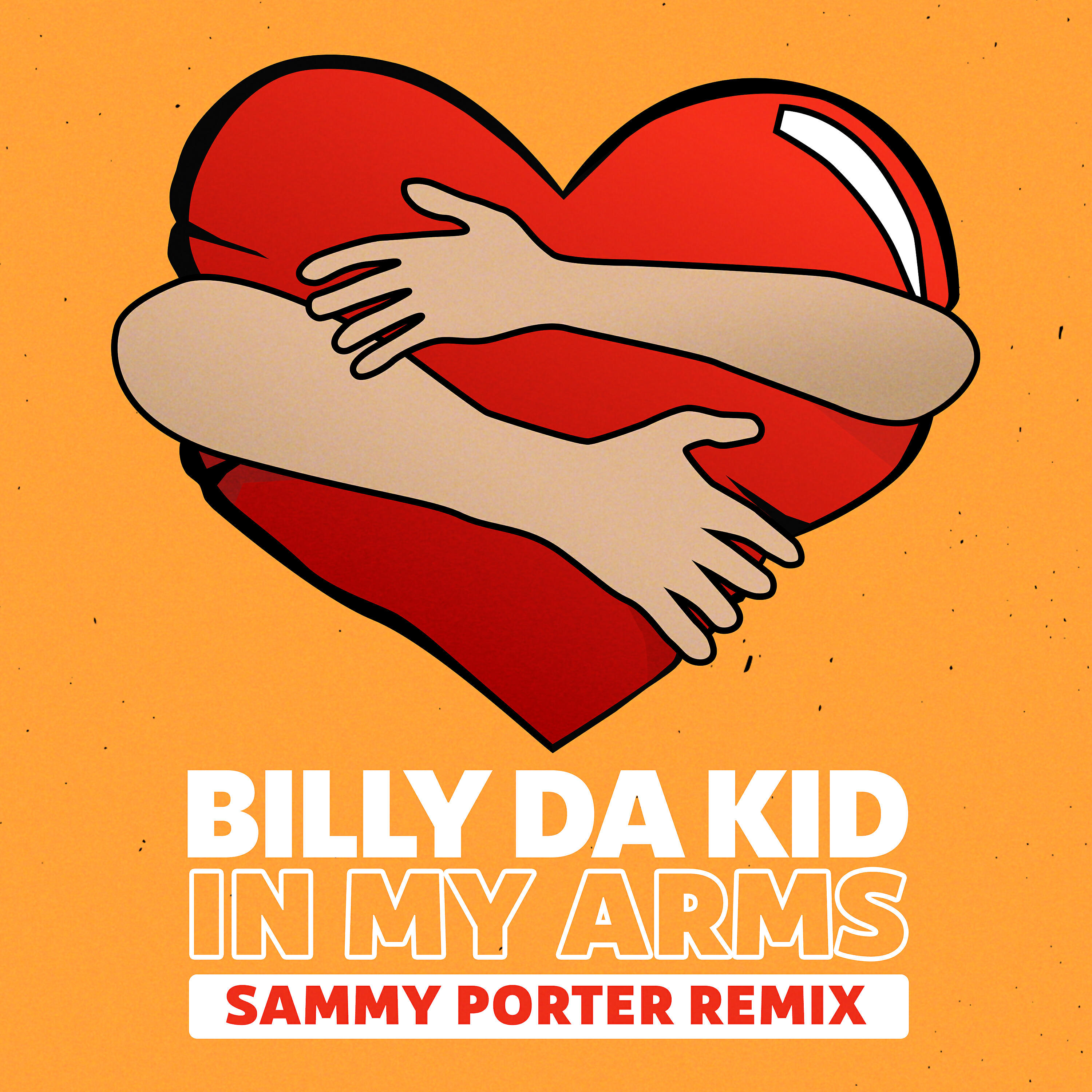 Billy Da Kid - In My Arms (Sammy Porter Extended Remix)