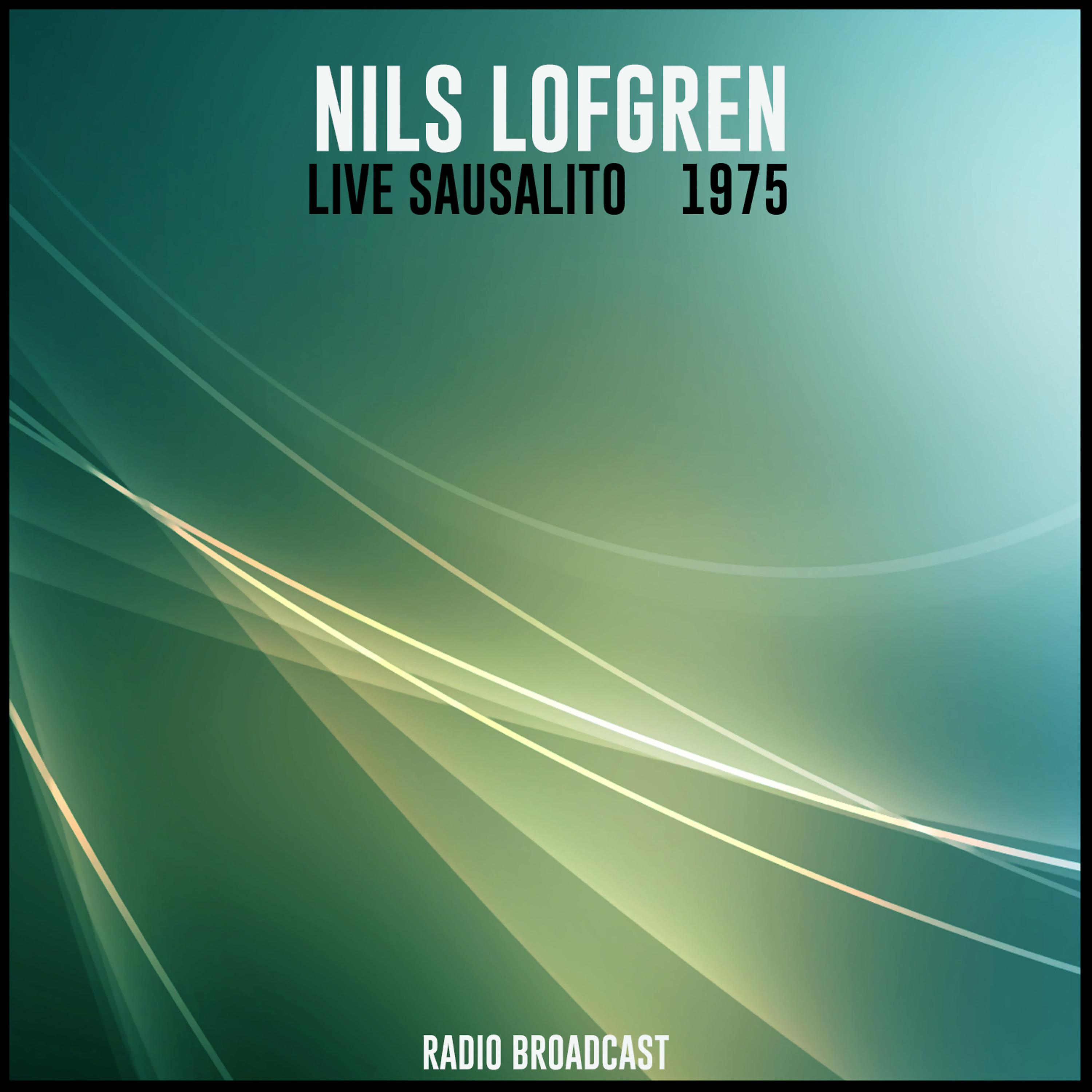 Постер альбома Nils Lofgren Live Sausalito 1975