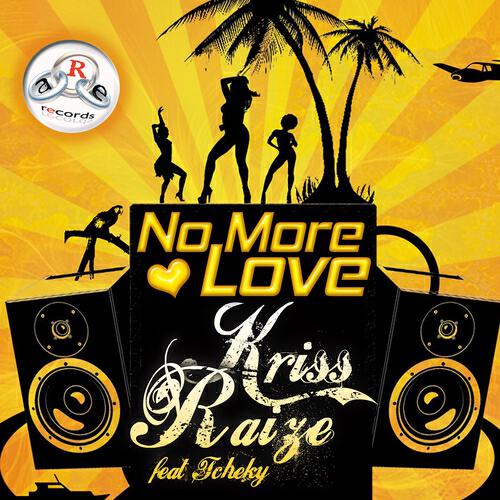Kriss Raize - No More Love (Radio Edit)