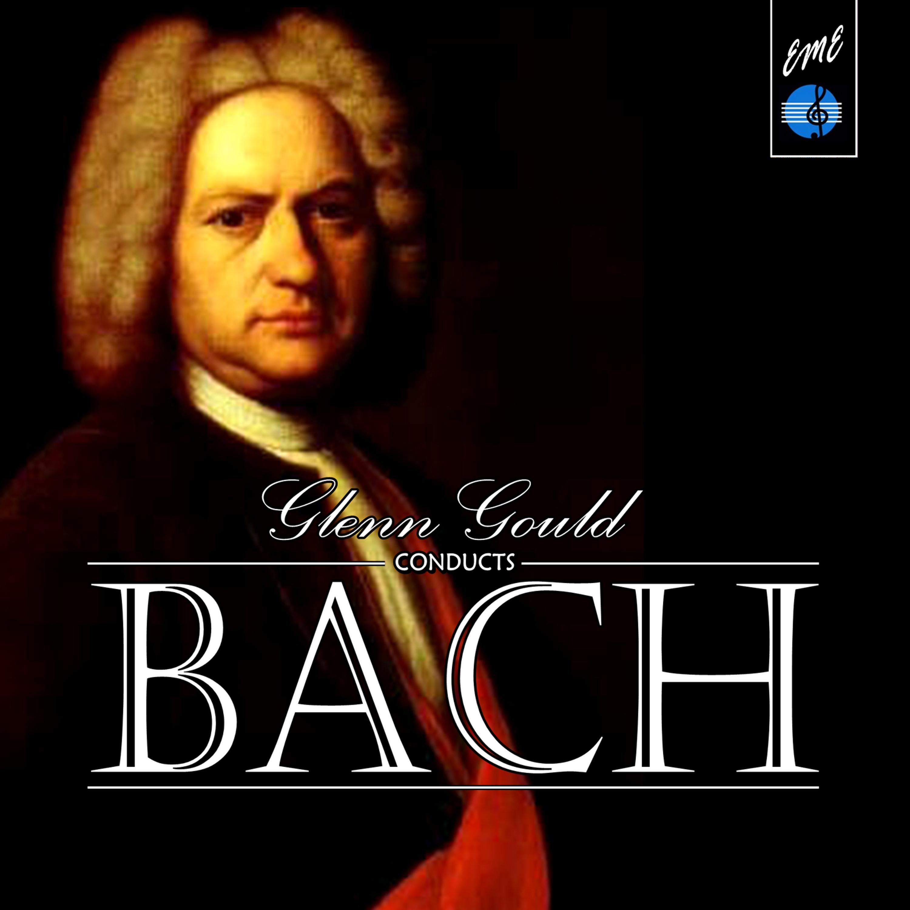 Постер альбома Glenn Gould Conducts Bach