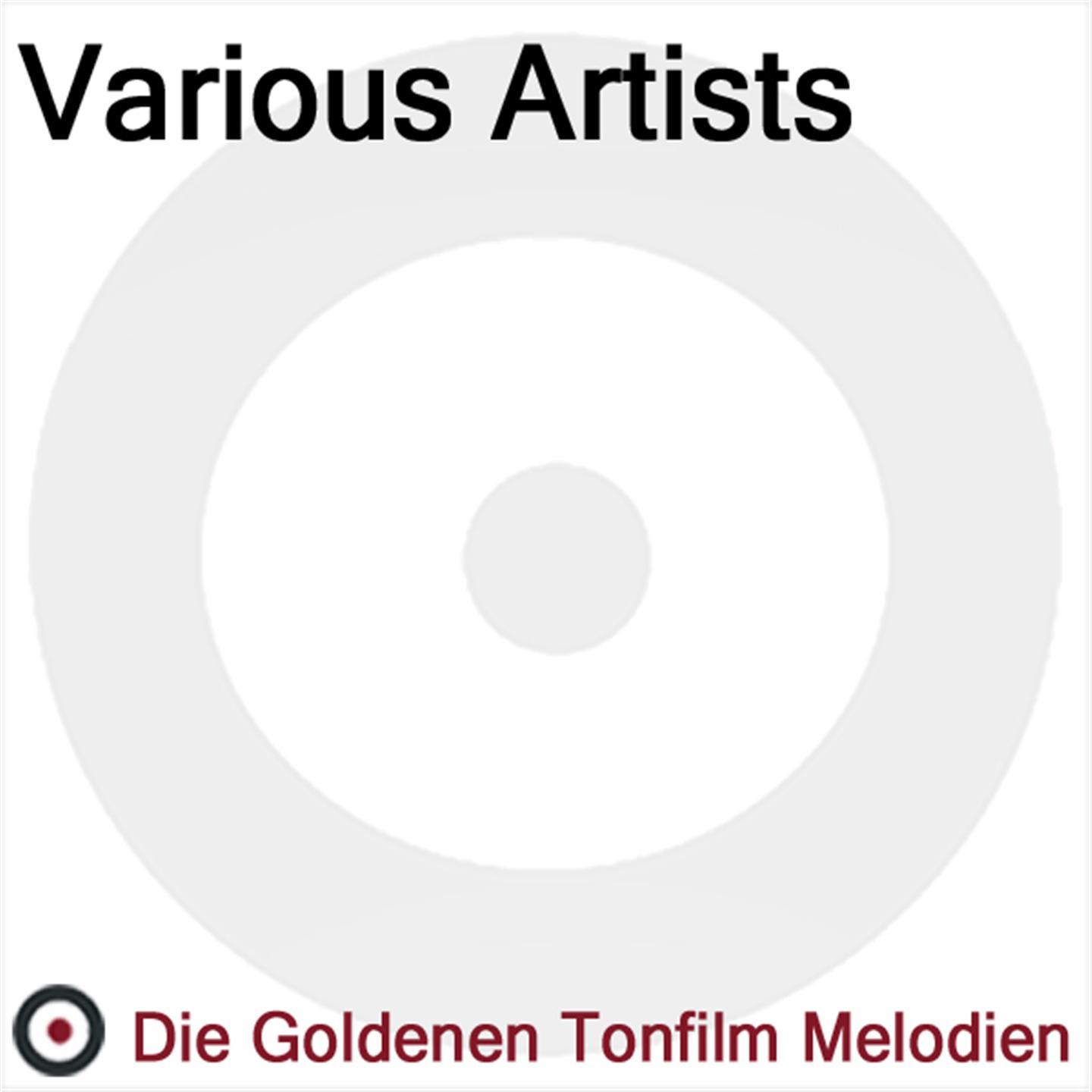 Постер альбома Die Goldenen Tonfilm Melodien