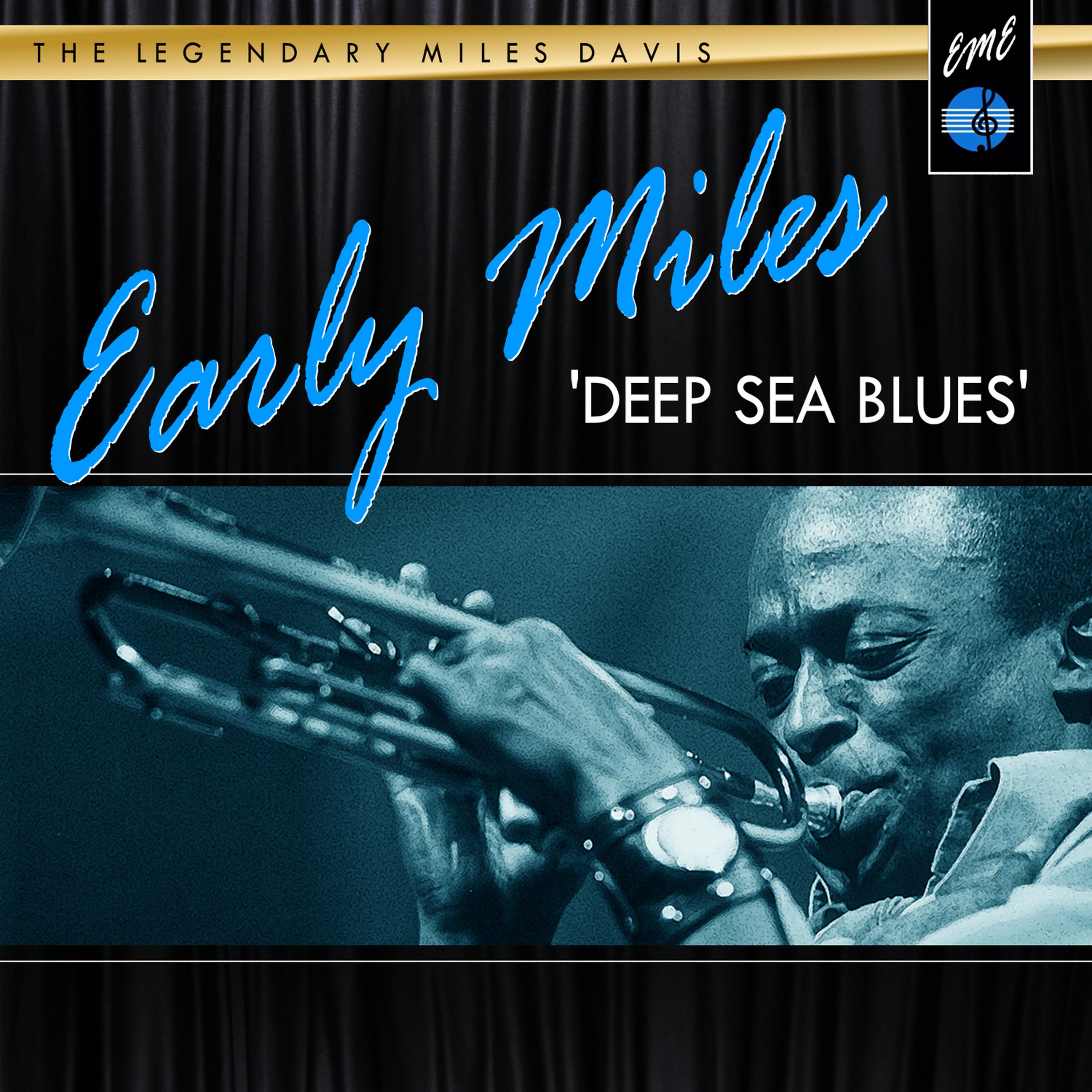 Постер альбома Early Miles: Deep Sea Blues