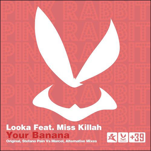 Looka - Your Banana (Stefano Pain vs Marcel Booty Mix)