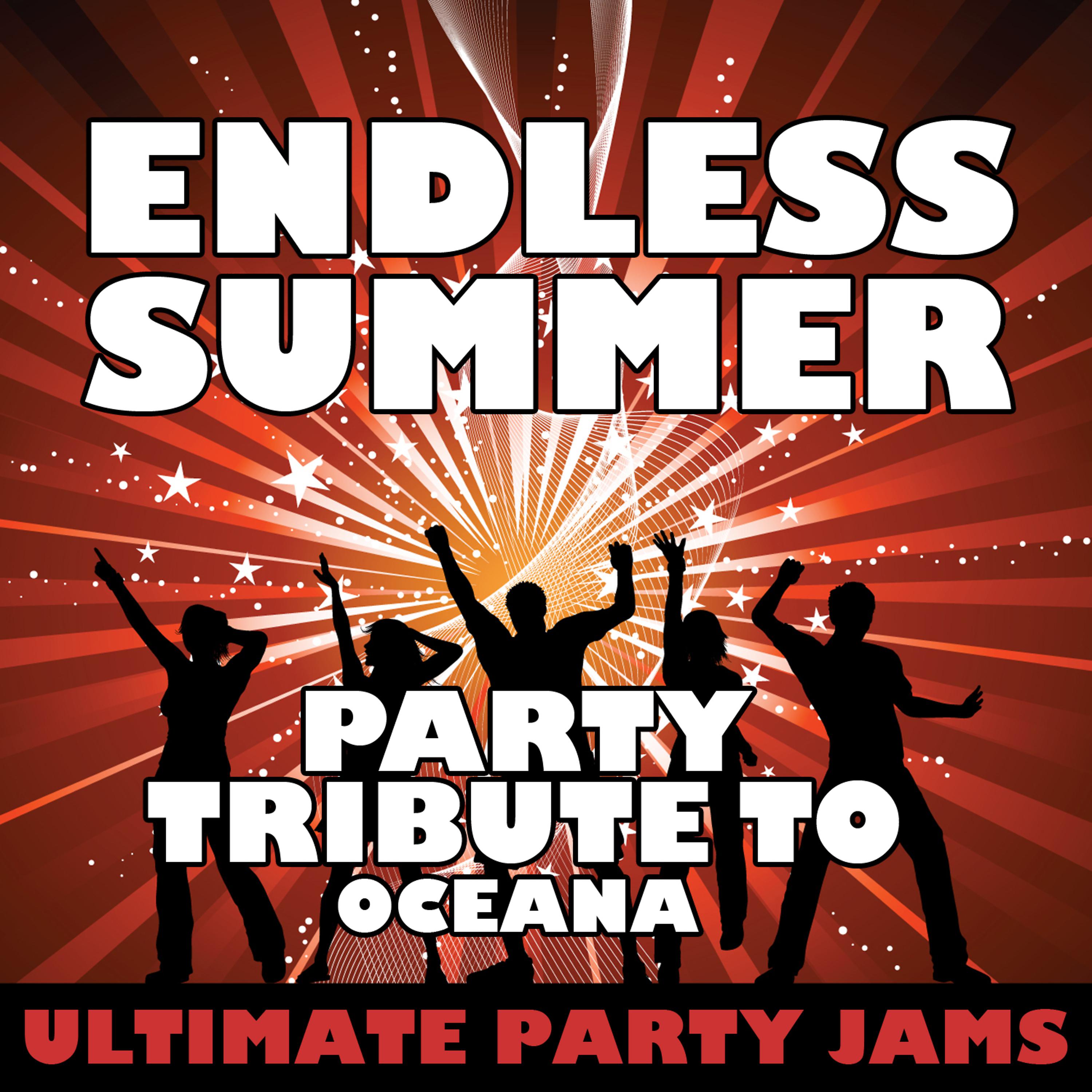 Постер альбома Endless Summer (Party Tribute to Oceana) – Single