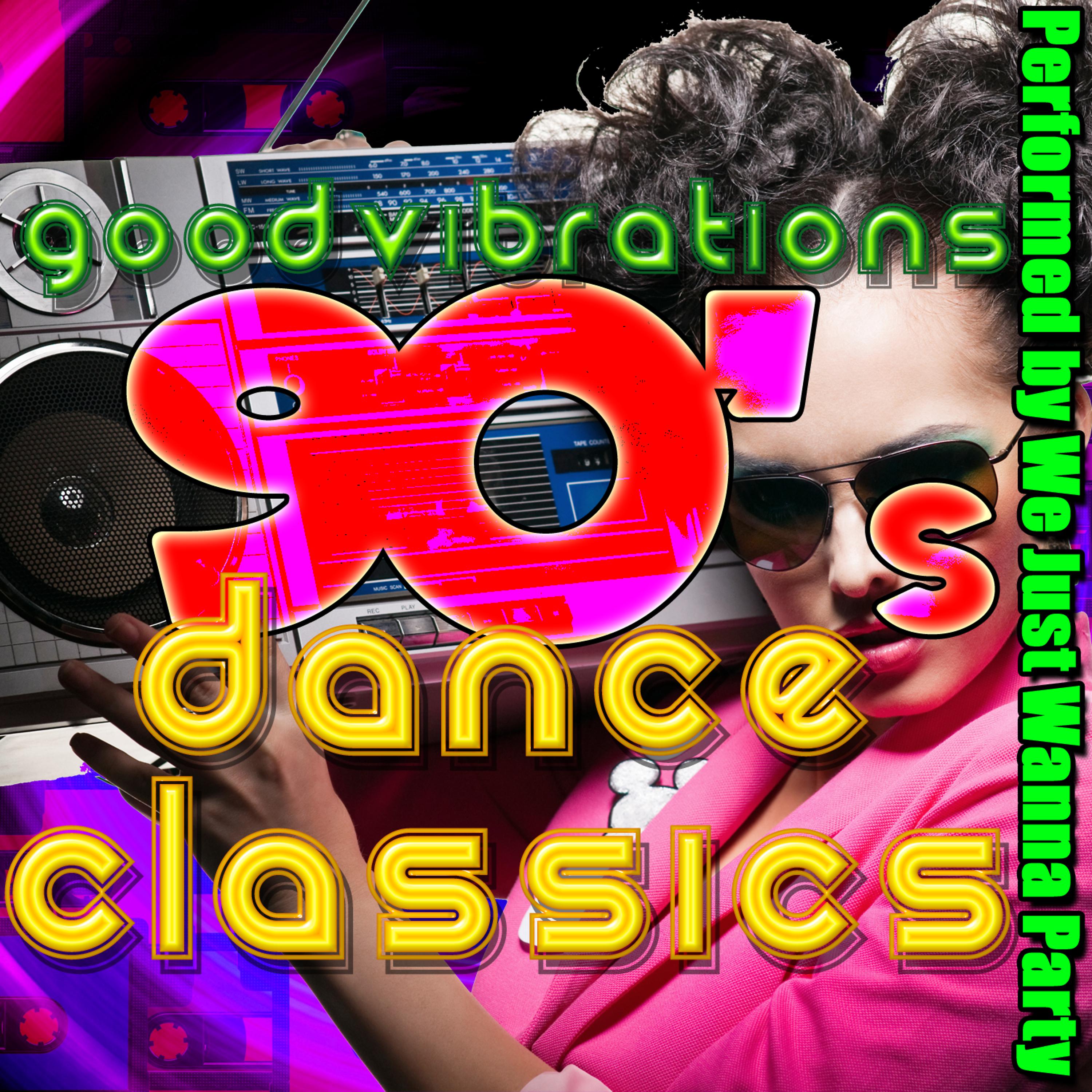 Постер альбома Good Vibrations: 90's Dance Classics