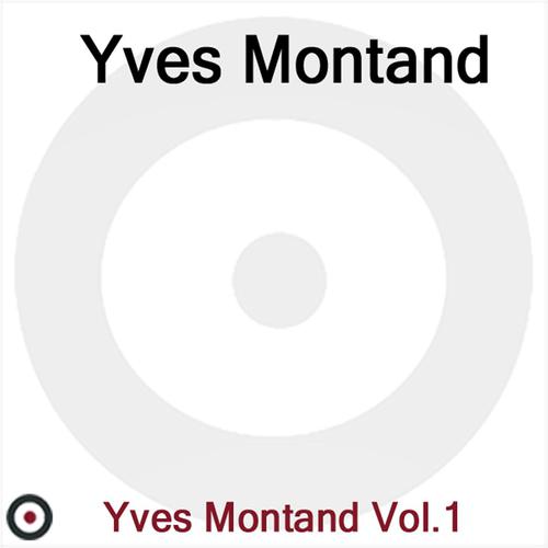 Постер альбома Yves Montand Volueme 1