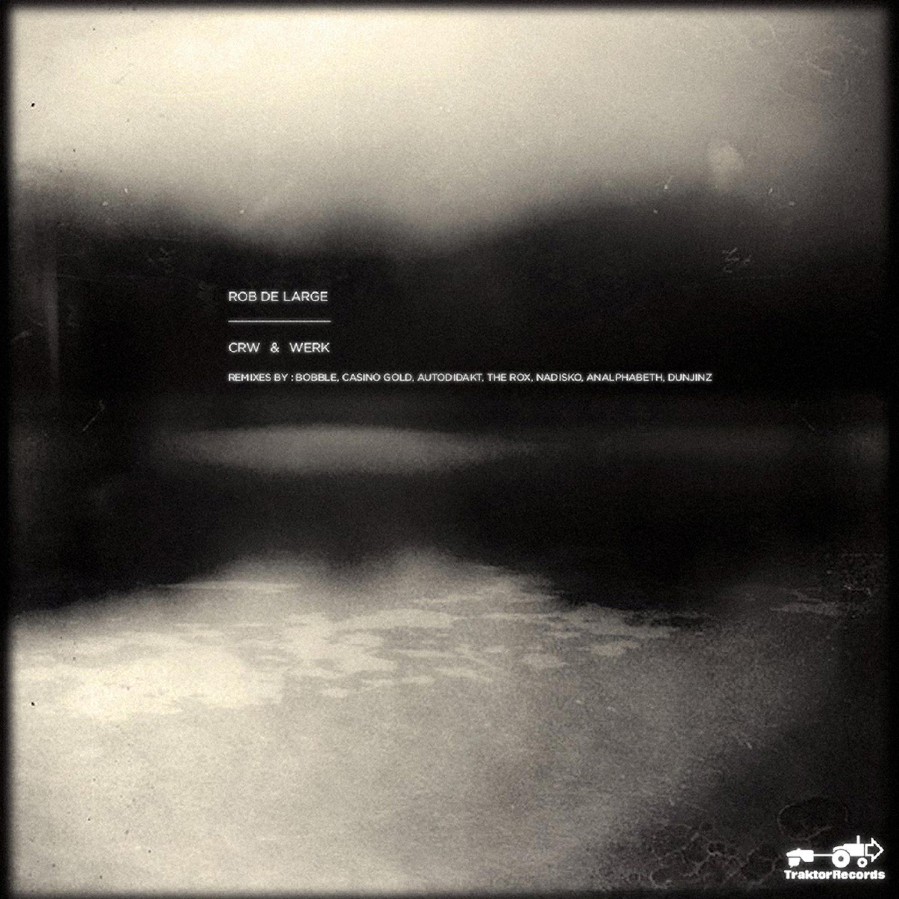 Rob de Large - Werk (Analphabeth Remix)