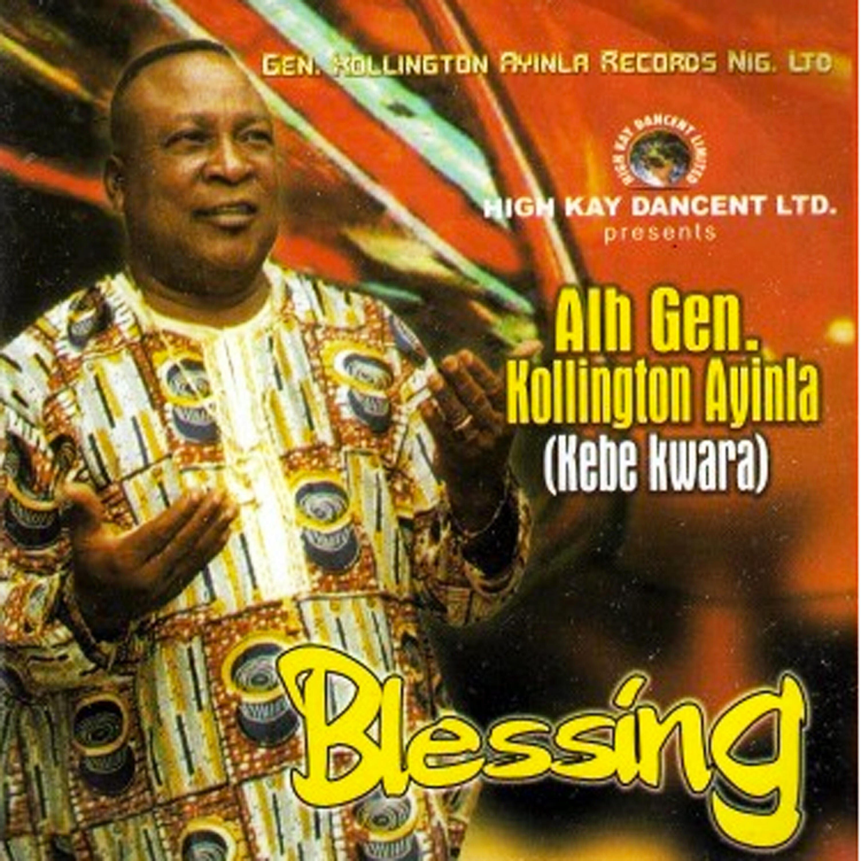 Alh. Gen. Kollington Ayinla - E Ye Ika Se