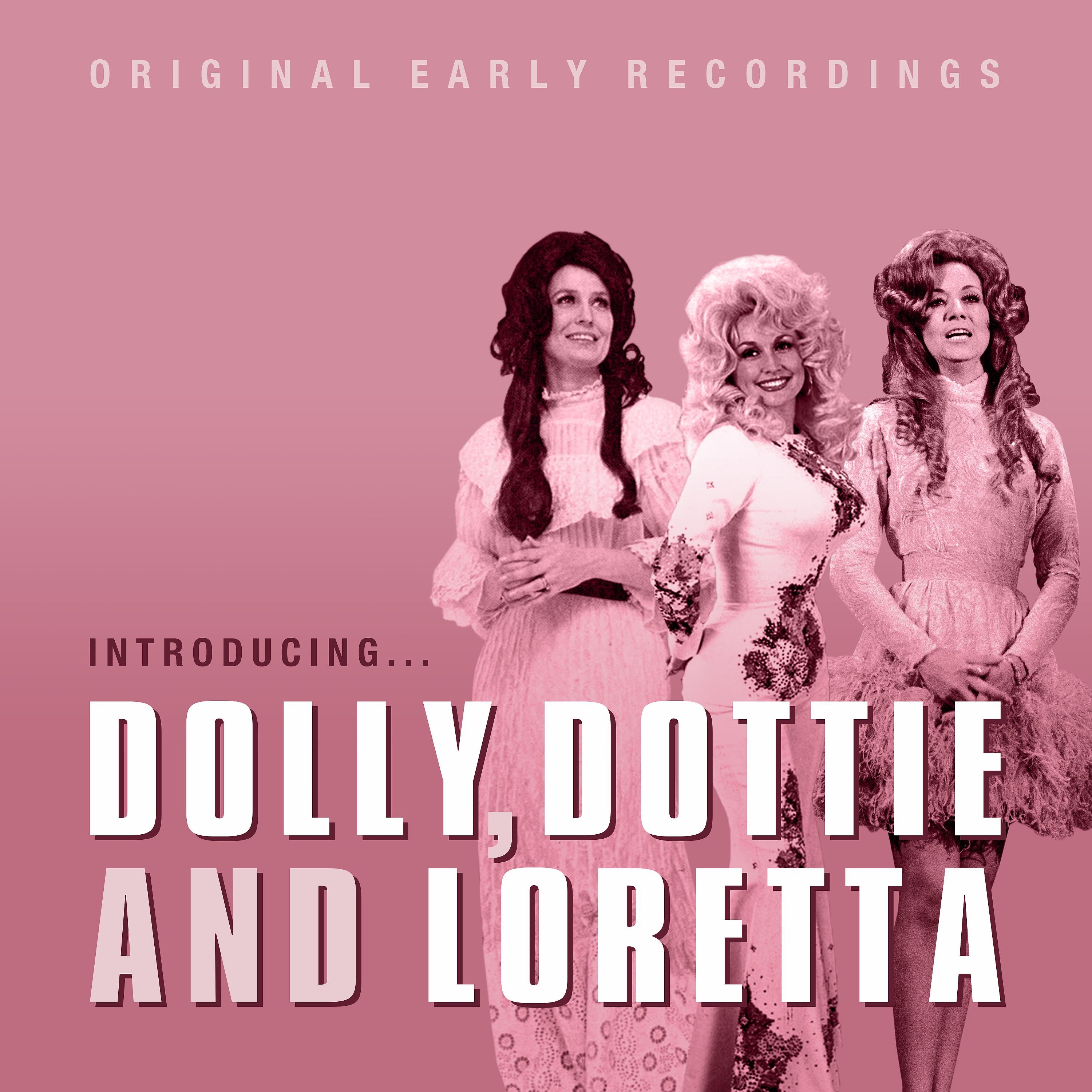 Постер альбома Introducing Dolly, Dottie and Loretta