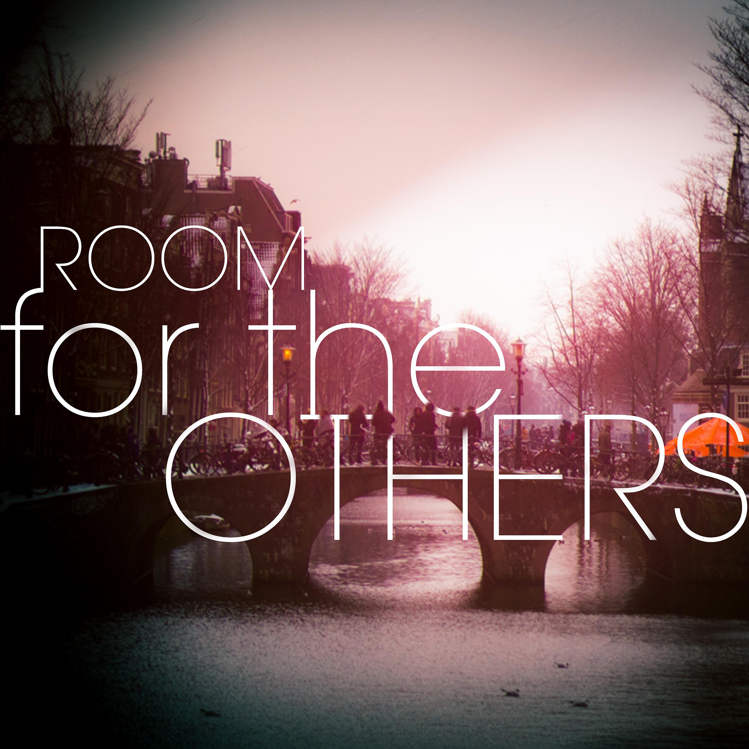 Постер альбома Room for the Others