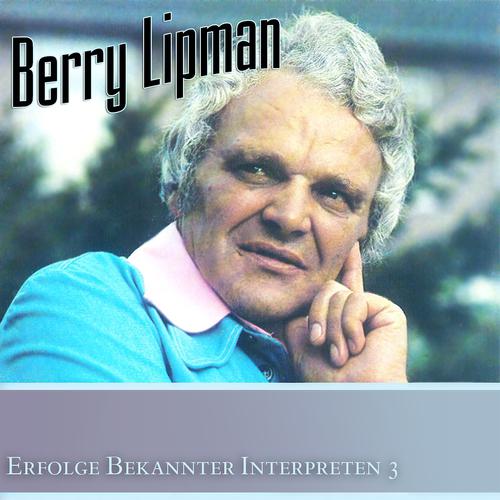 Постер альбома Erfolge Bekannter Interpreten 3 (Berry Lipman)