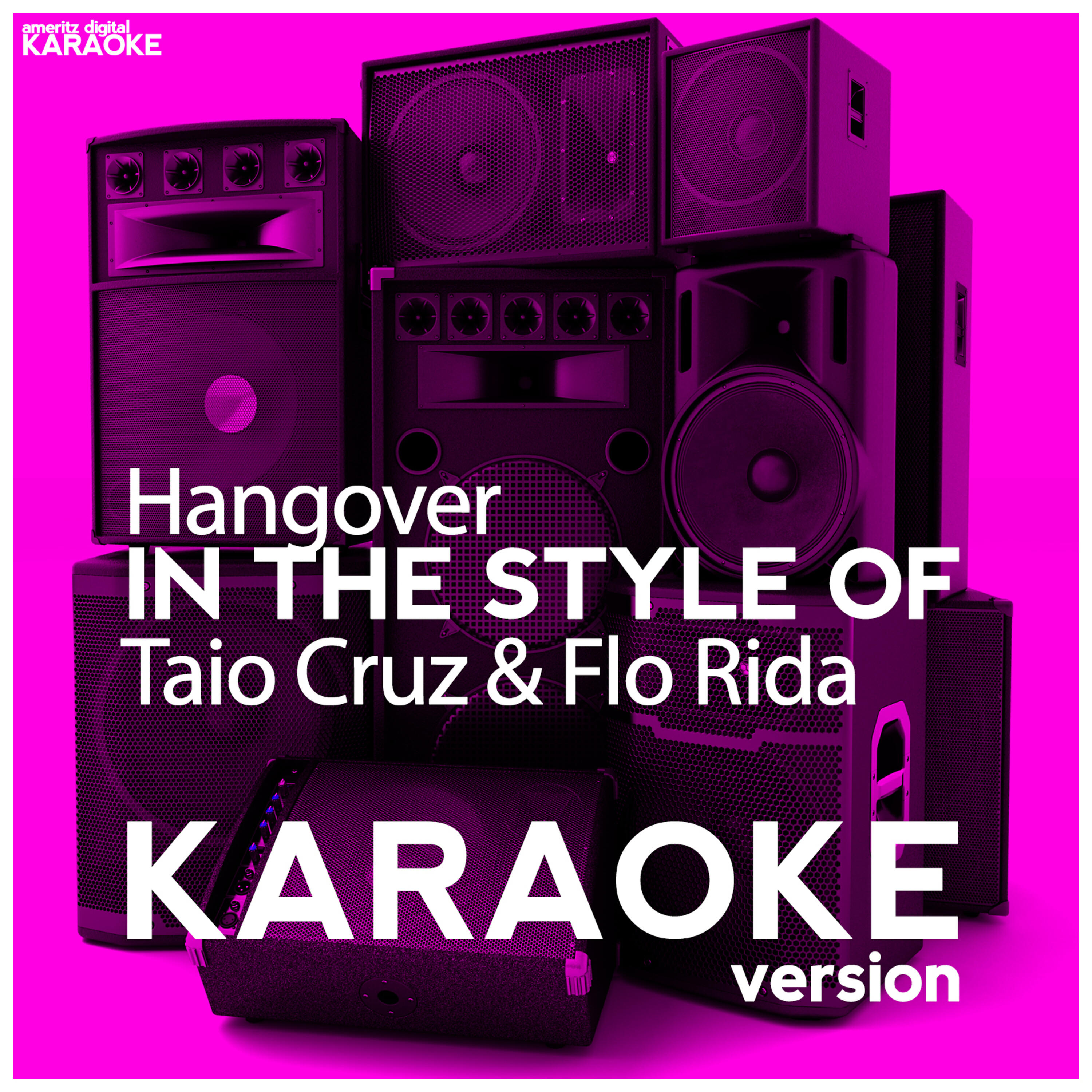 Ameritz Digital Karaoke - Hangover (In the Style of Taio Cruz & Flo Rida) [Karaoke Version]