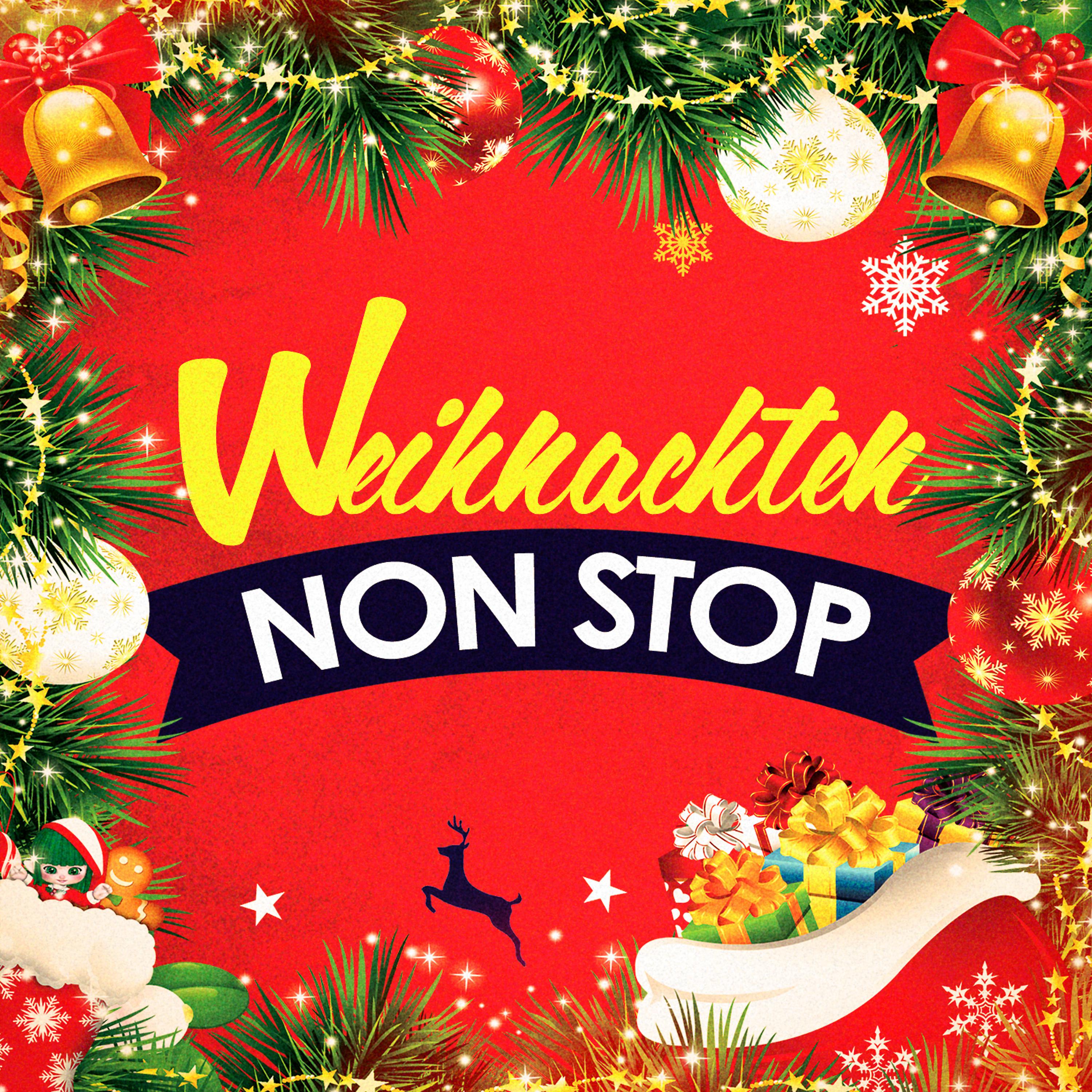 Постер альбома Weihnachten Non Stop: 200 Weihnachtslieder