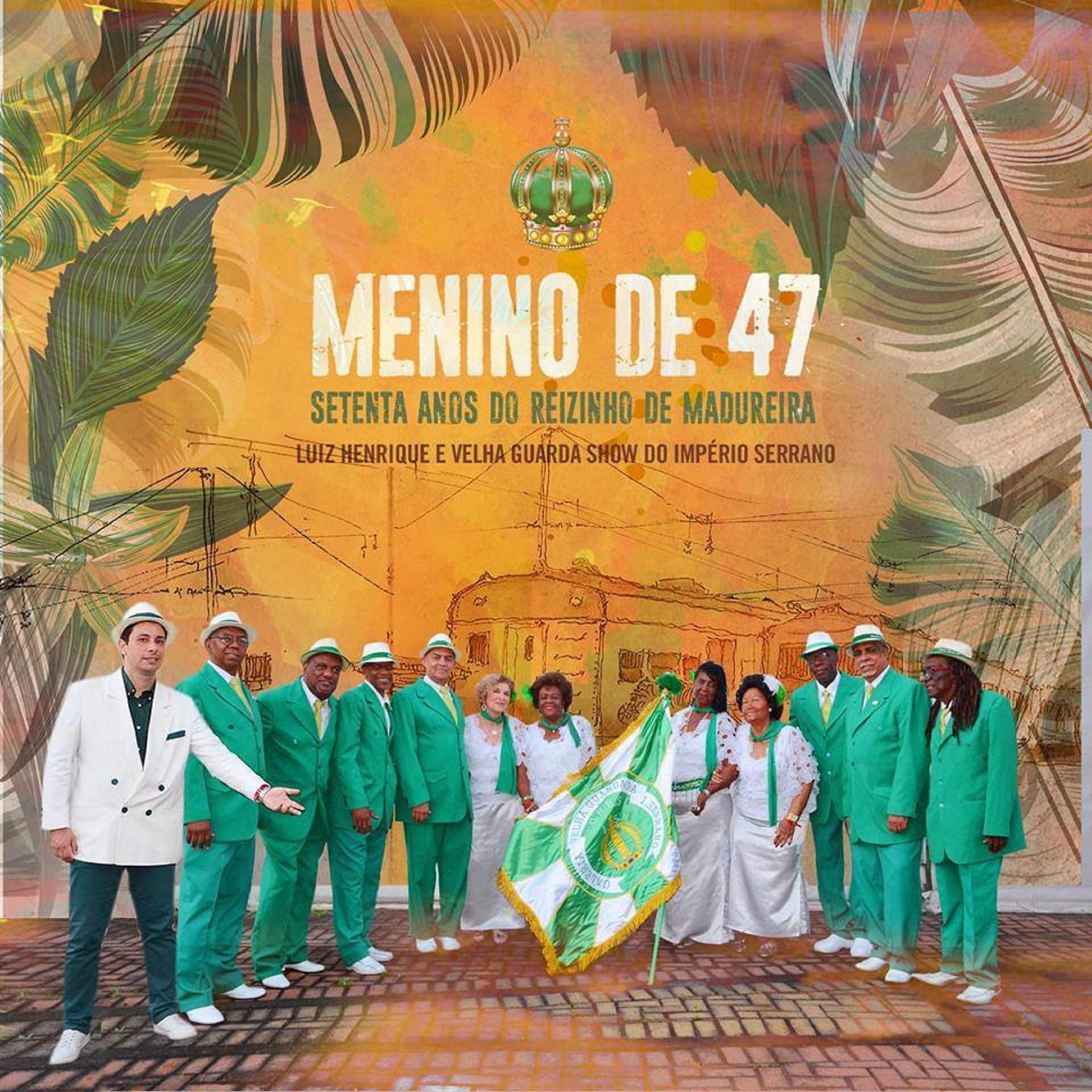 Постер альбома Menino de 47, Setenta Anos do Reizinho de Madureira
