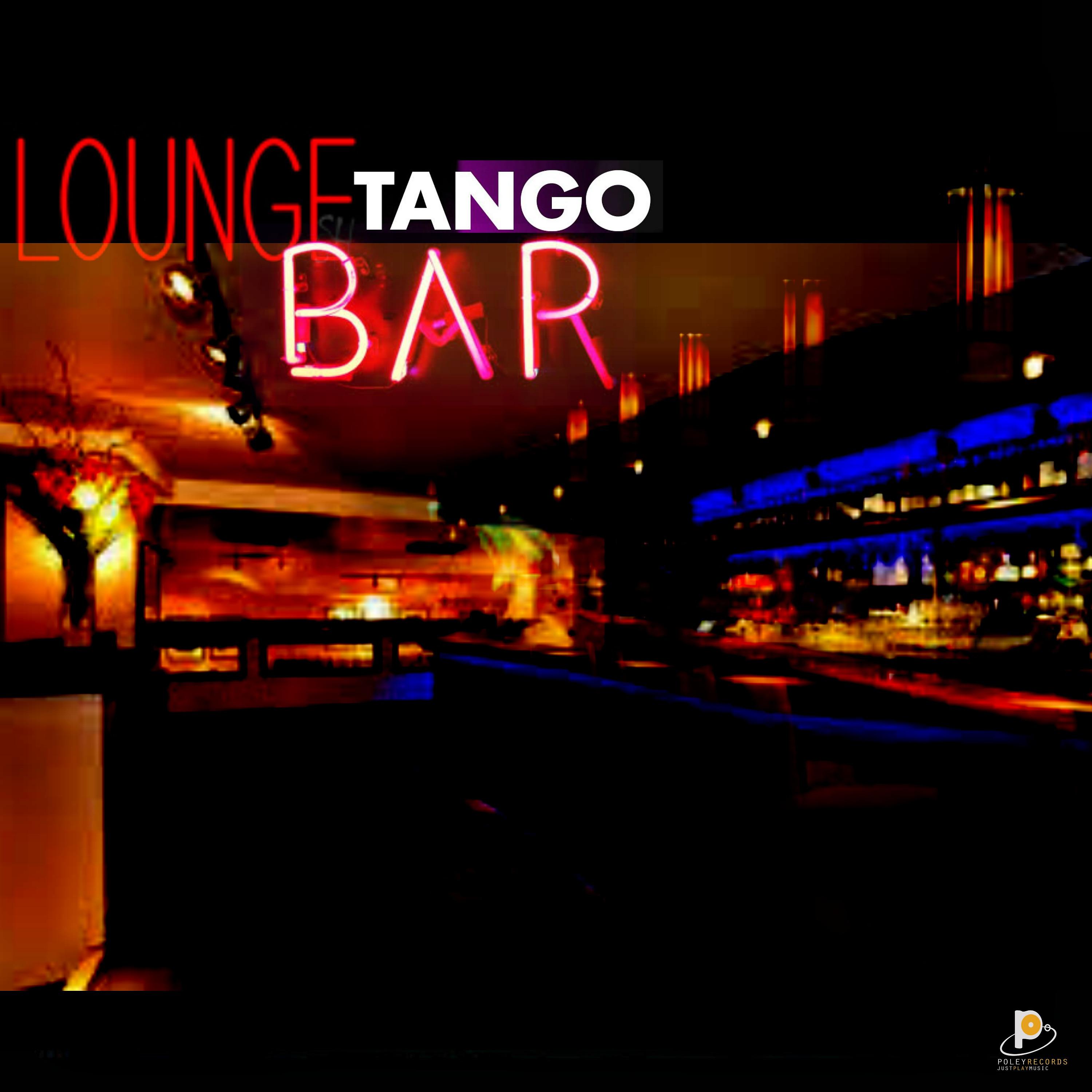 Постер альбома Lounge Tango Bar