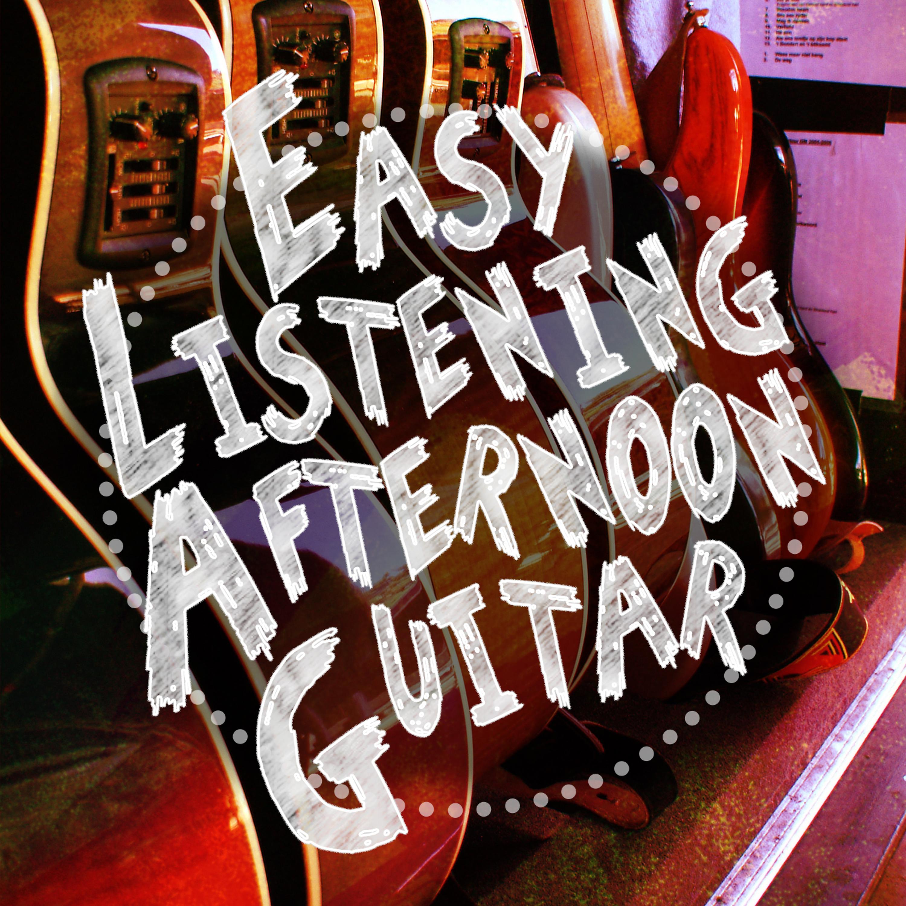 Постер альбома Easy Listening Afternoon Guitar