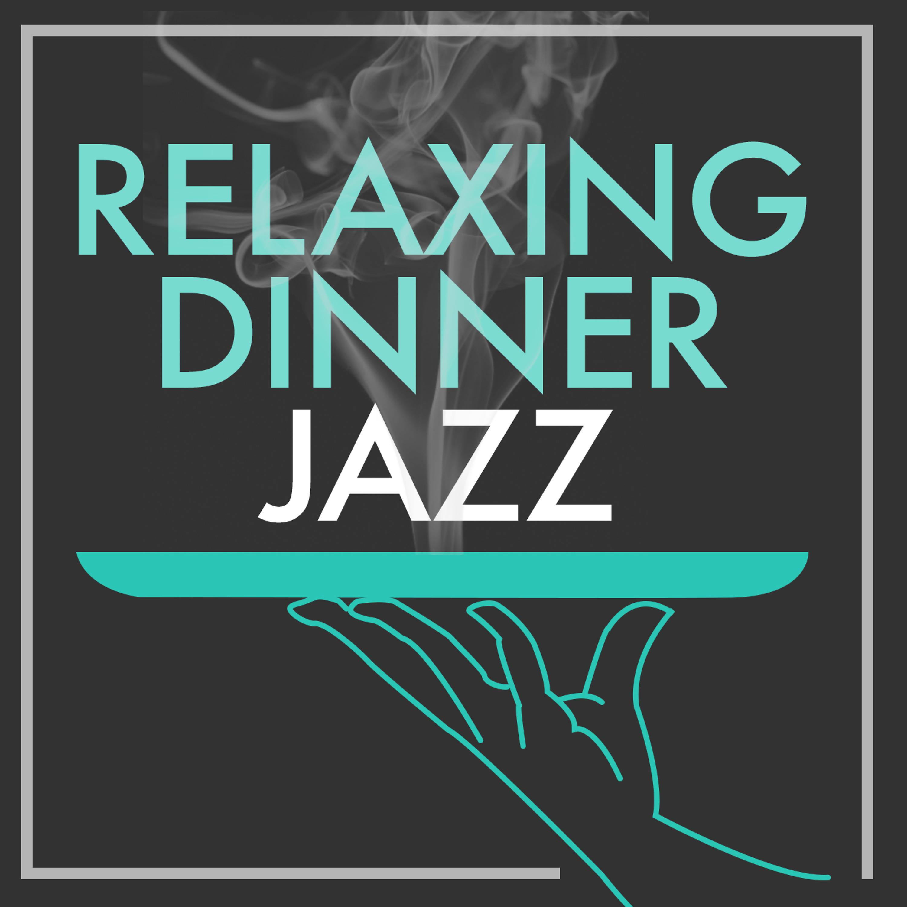 Постер альбома Relaxing Dinner Jazz