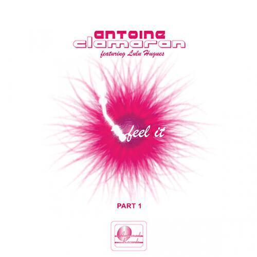Antoine CLAMARAN - Feel It (DJ Flex & Sandy W Remix)
