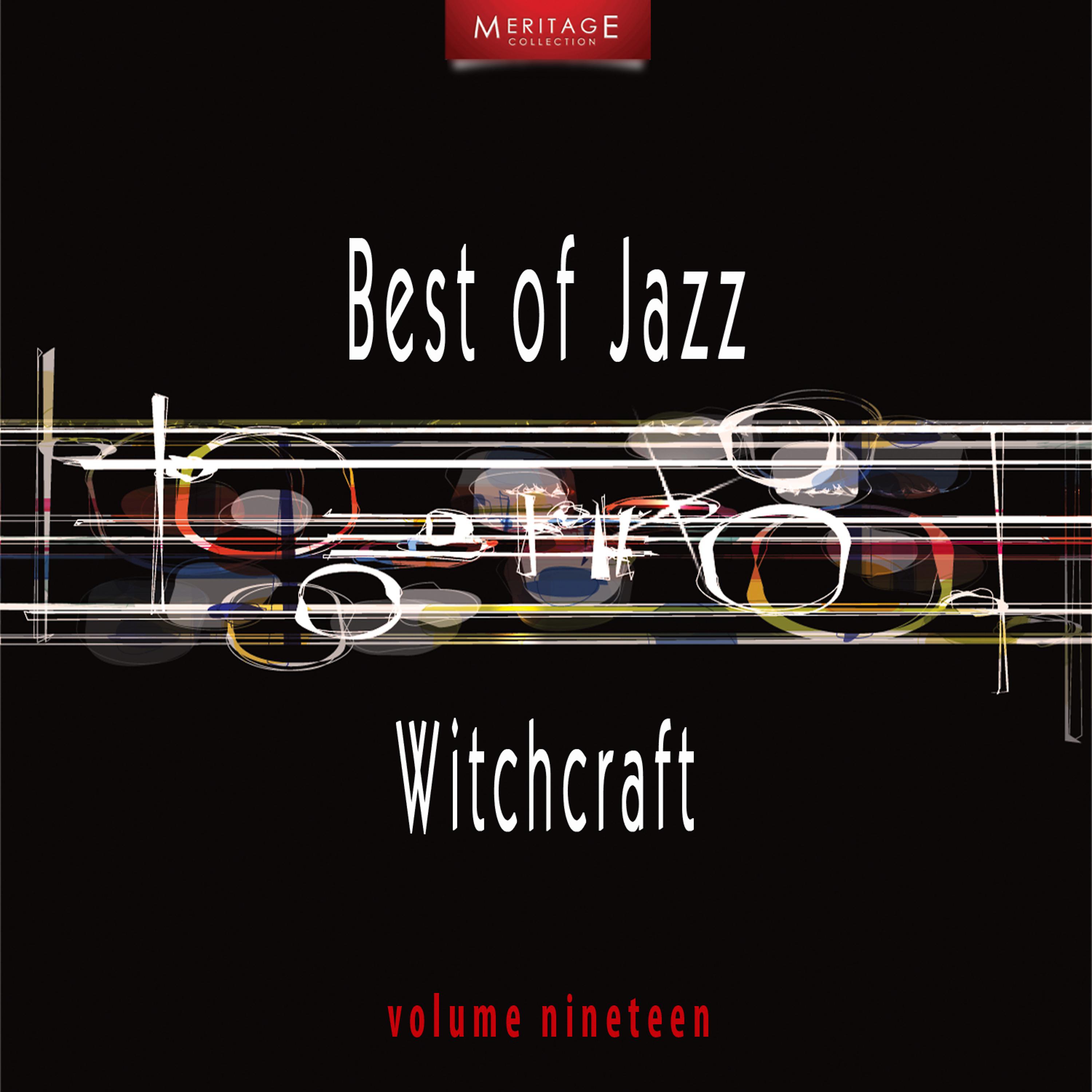 Постер альбома Meritage Best of Jazz: Witchcraft, Vol. 19