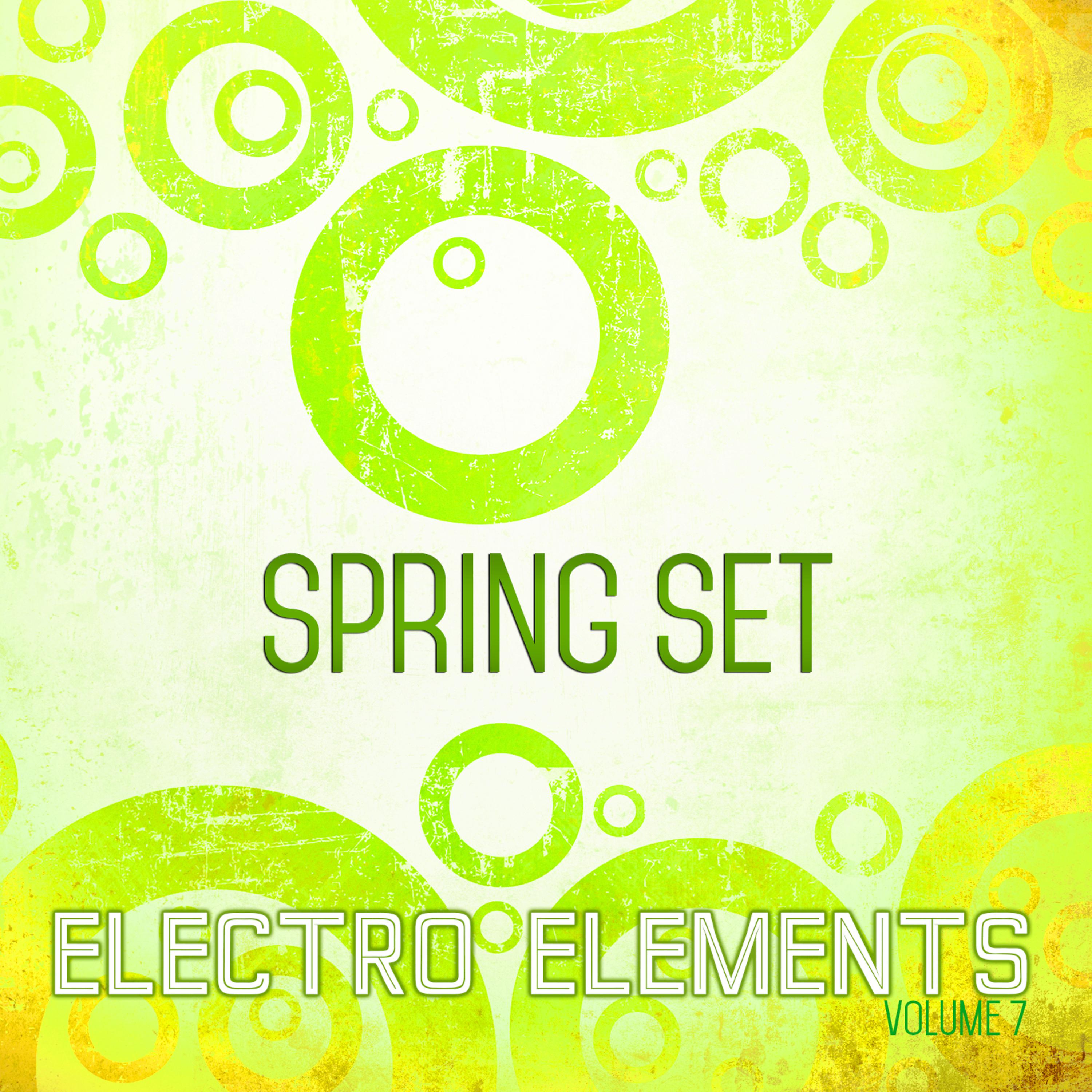 Постер альбома Electro Elements: Spring, Vol. 7