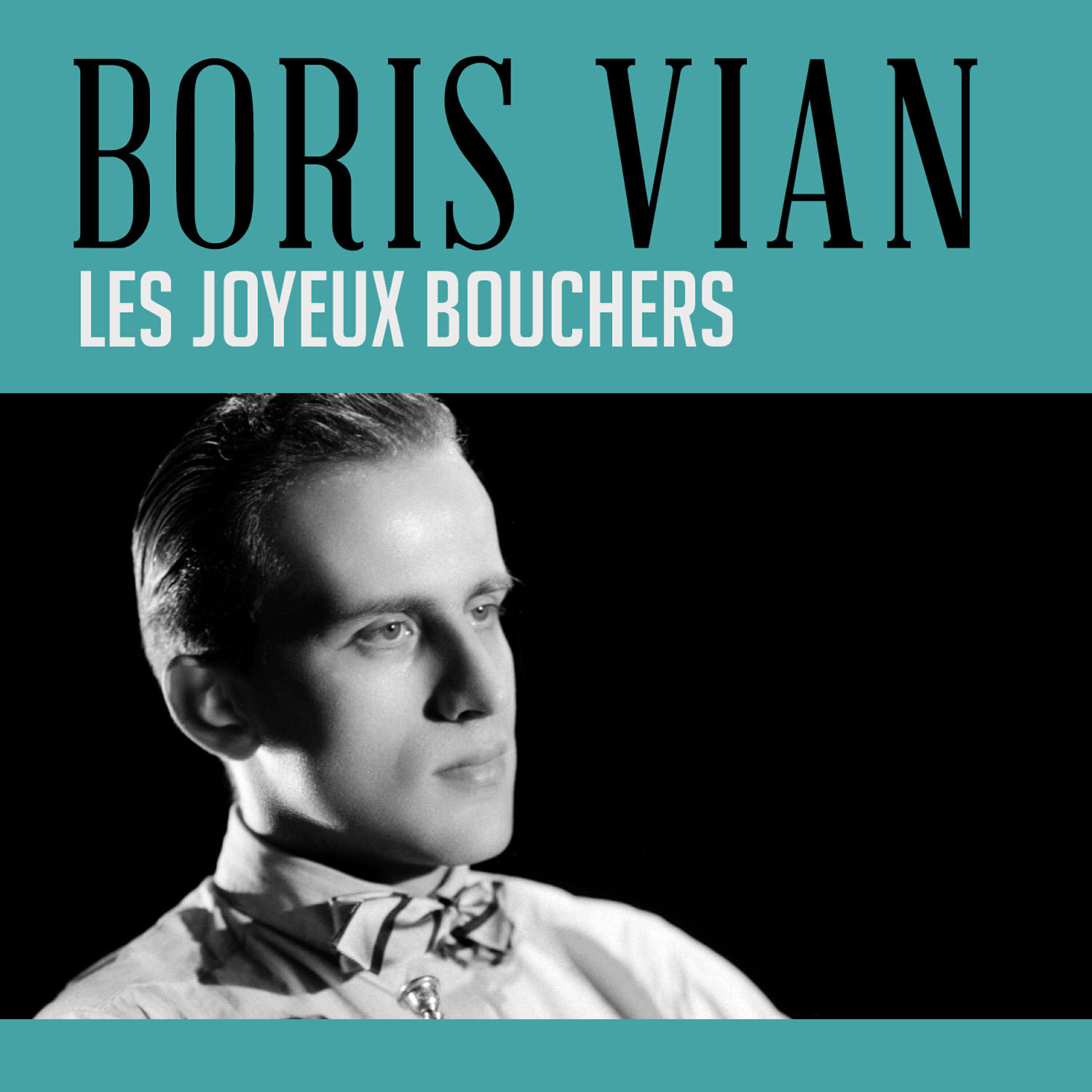 Boris Vian - Les joyeux bouchers