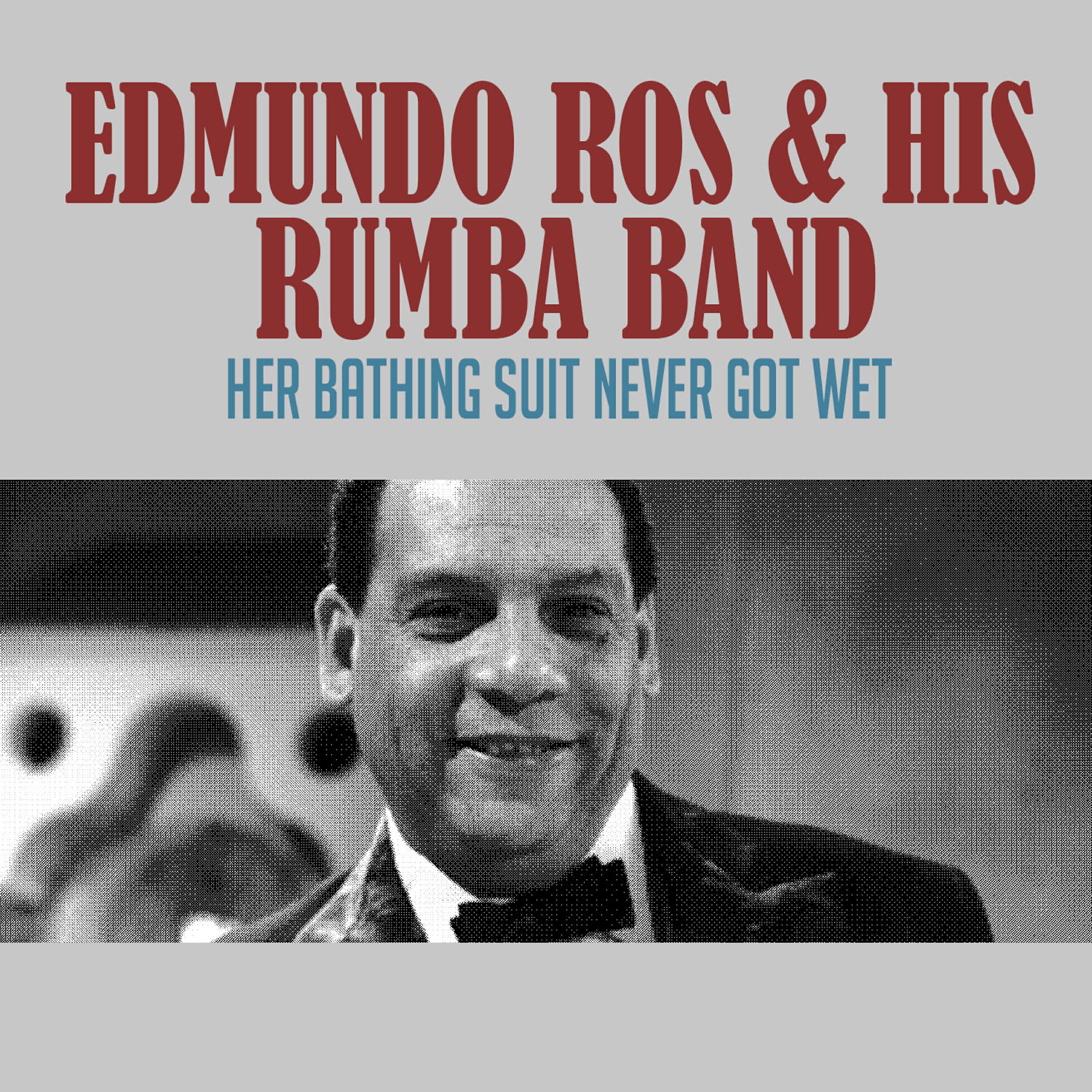 Edmundo Ros - Her Bathing Suit Never Got Wet