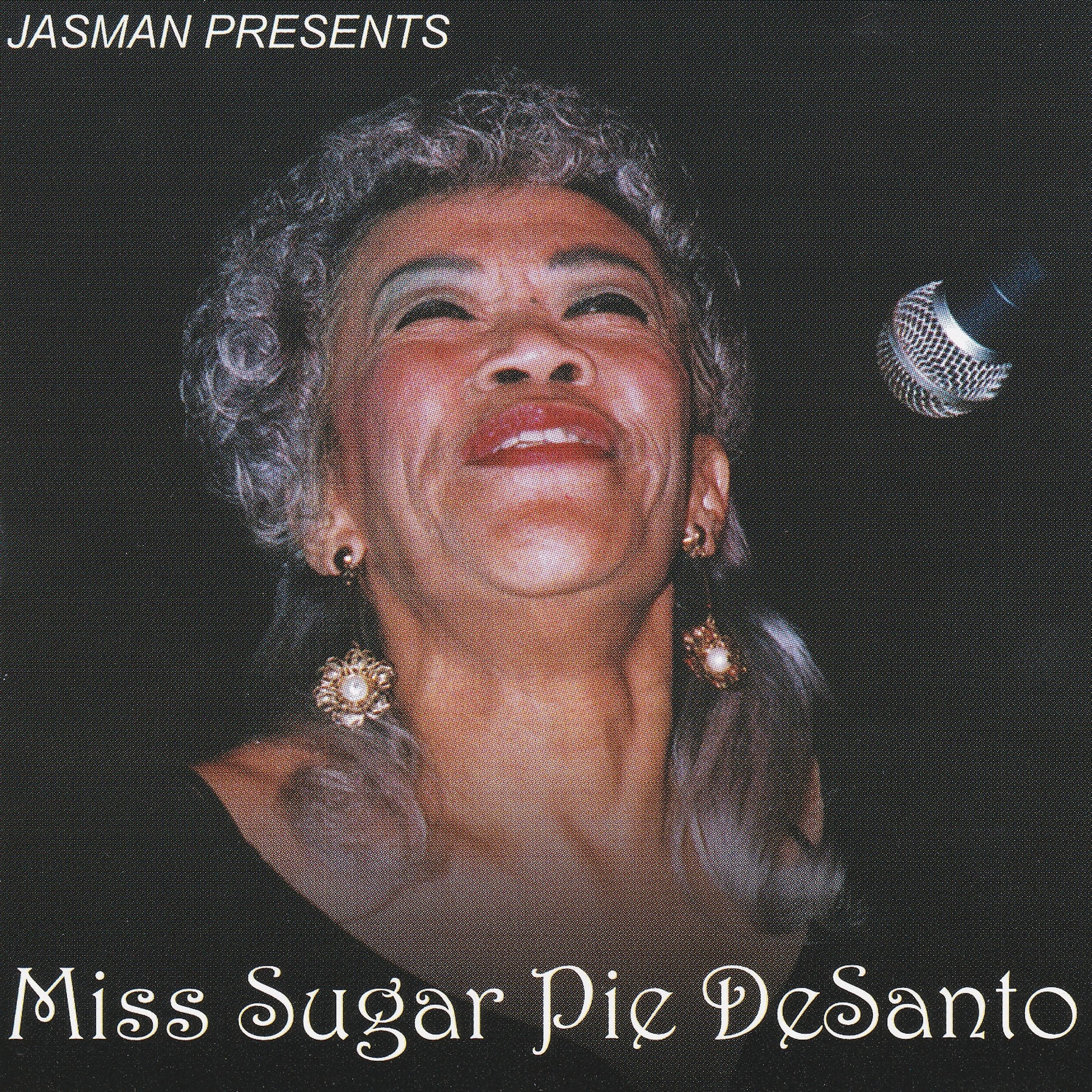 Постер альбома Jasman Presents: Miss Sugar Pie Desanto