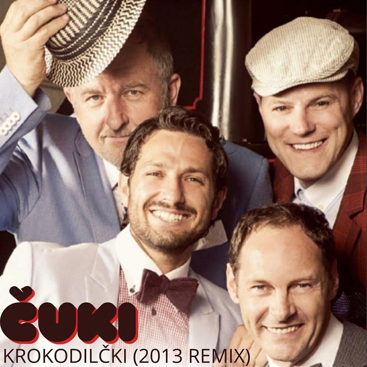 Čuki - Krokodilčki (2013 Remix)