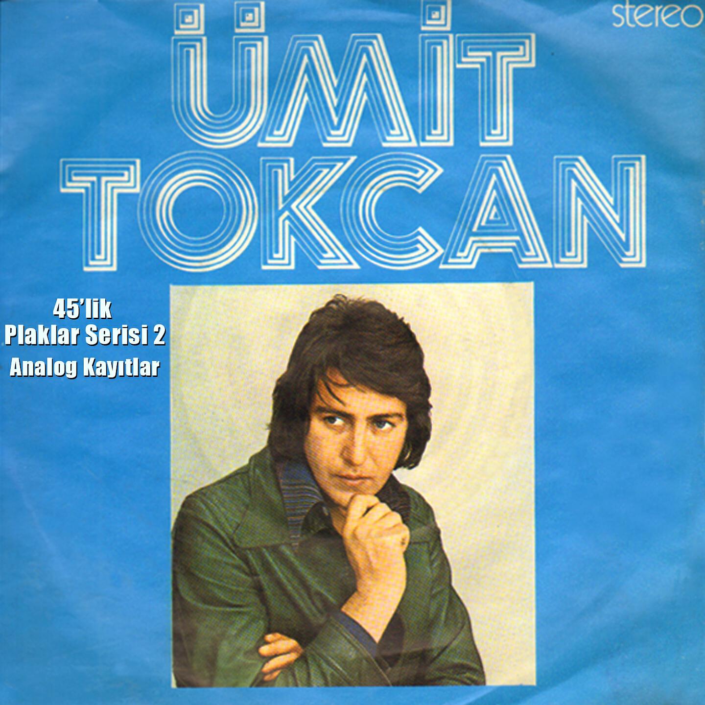 Ümit Tokcan - Barabar (45'lik Plaklar Serisi 2, Analog Kayıtlar)
