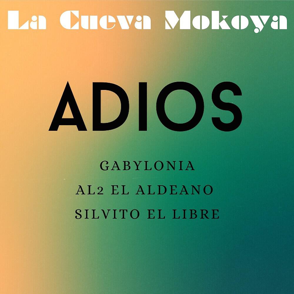 La Cueva Mokoya - Adios