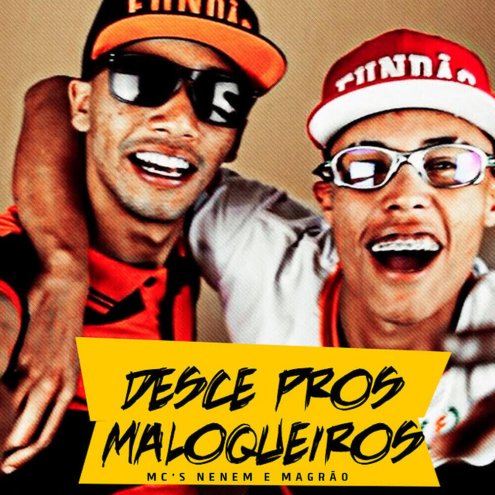 MCS Nenem - Desce Pros Maloqueiros