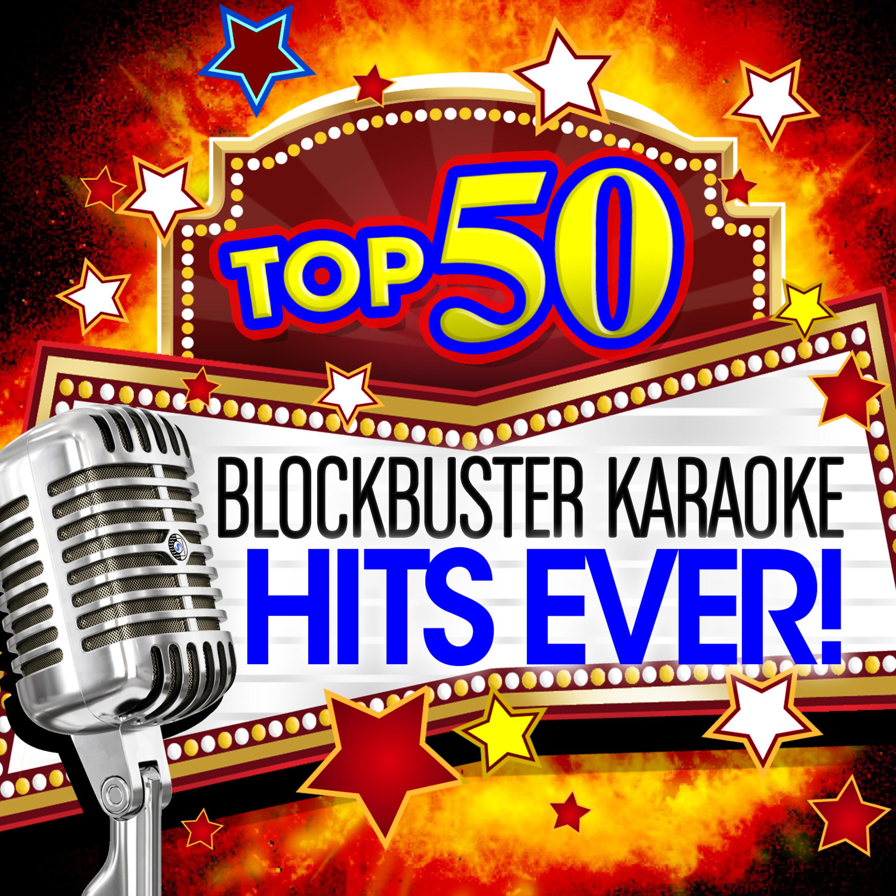 Постер альбома Top 50 Blockbuster Karaoke Hits Ever!
